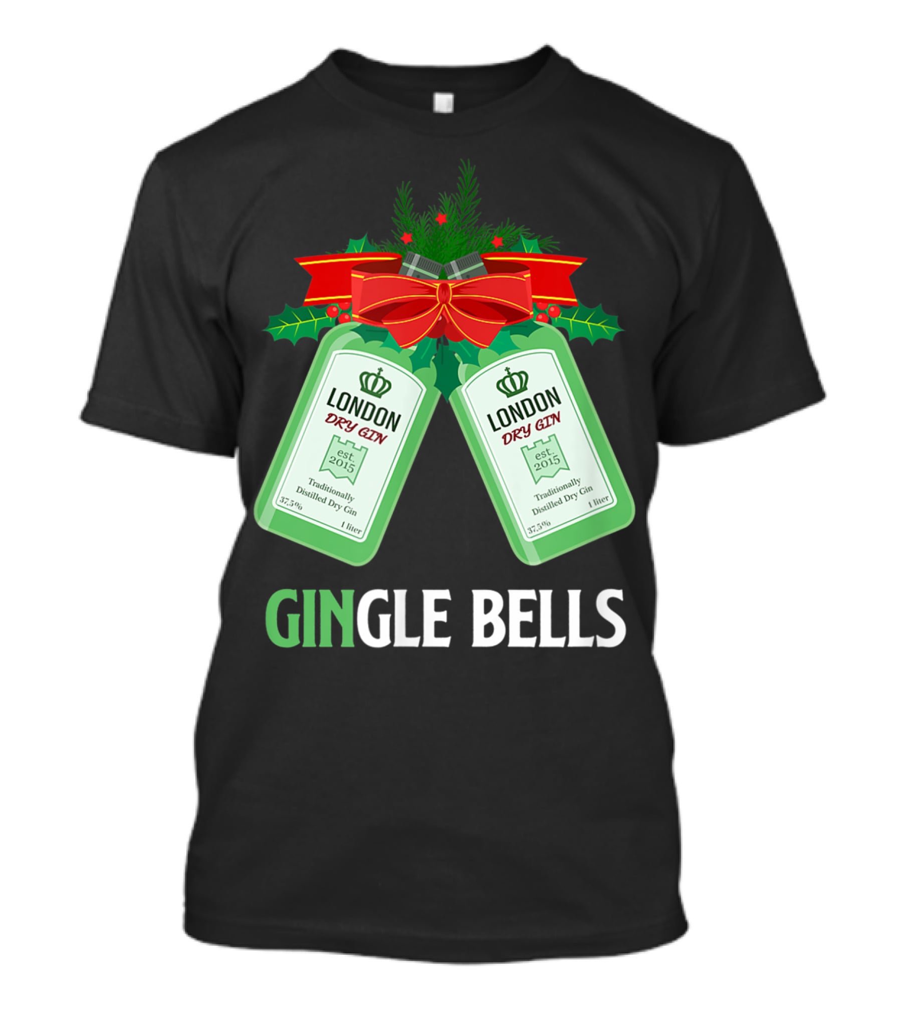 Gingle Bells London Dry Gin Funny Holiday Drinking T-Shirt