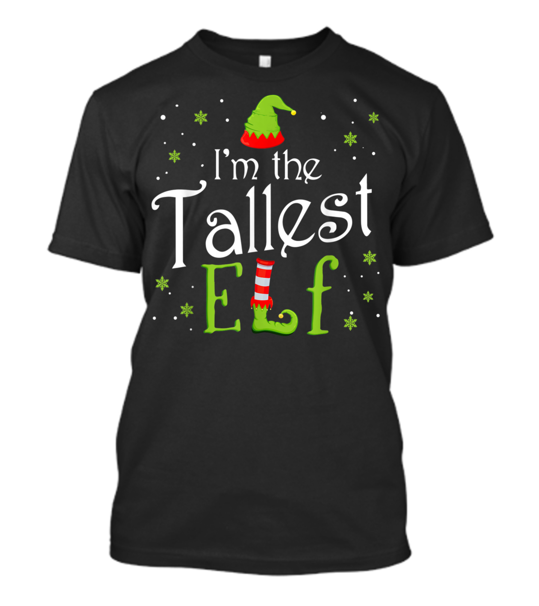 I'm The Tallest Elf Christmas Holiday Humor Group T-Shirt