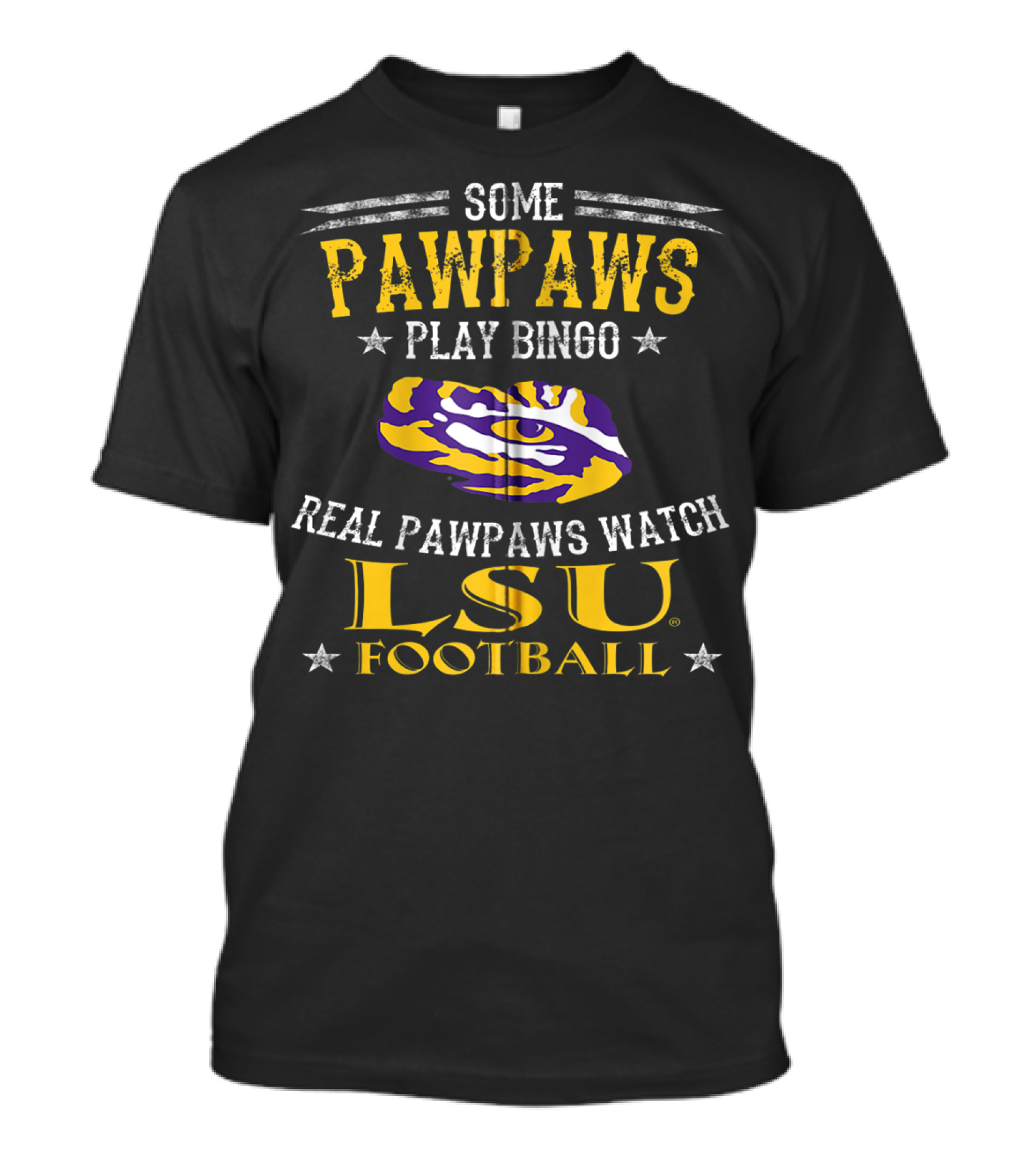Some Pawpaws Play Bingo Real Pawpaws Watch LSU Football T-Shirt