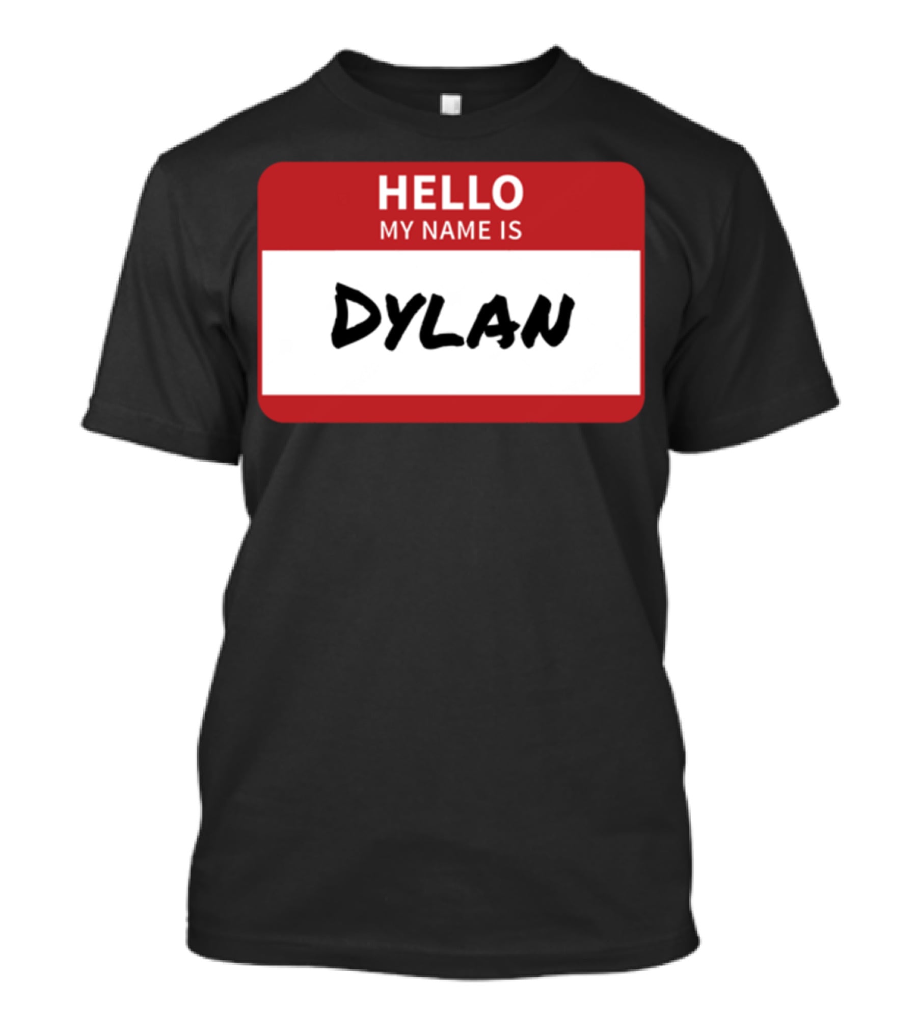 HELLO My Name Is Dylan Name Tag T-Shirt