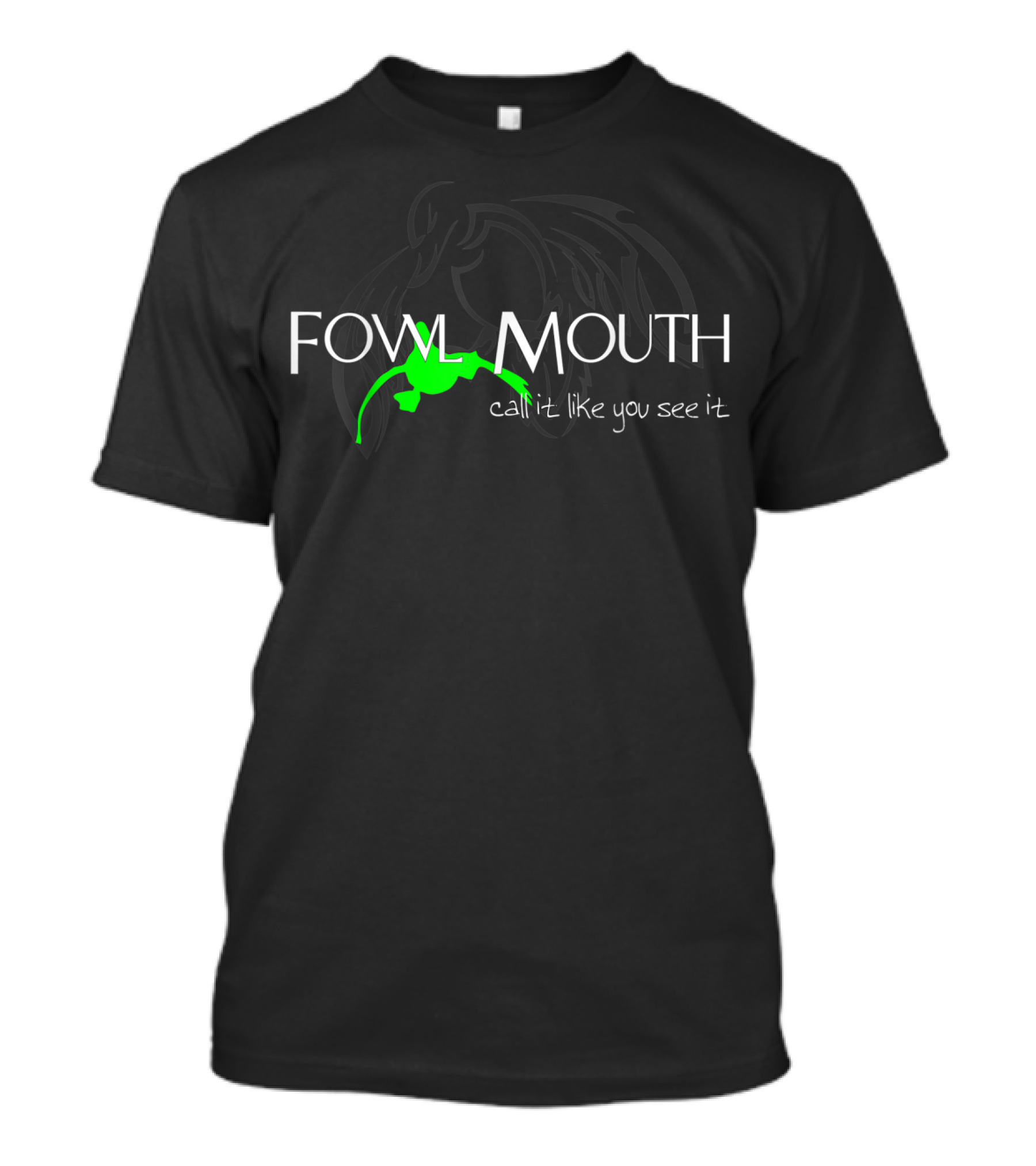 Fowl Mouth Call It Like You See It Duck Hunting T T-Shirt