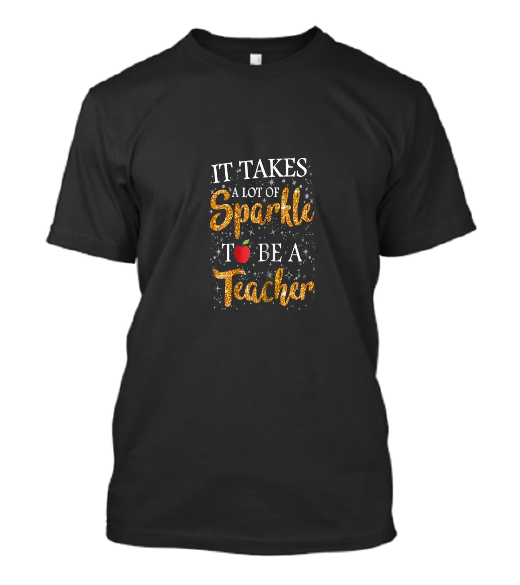 It Takes A Lot Of Sparkle And An Apple To Be A Teacher T-Shirt