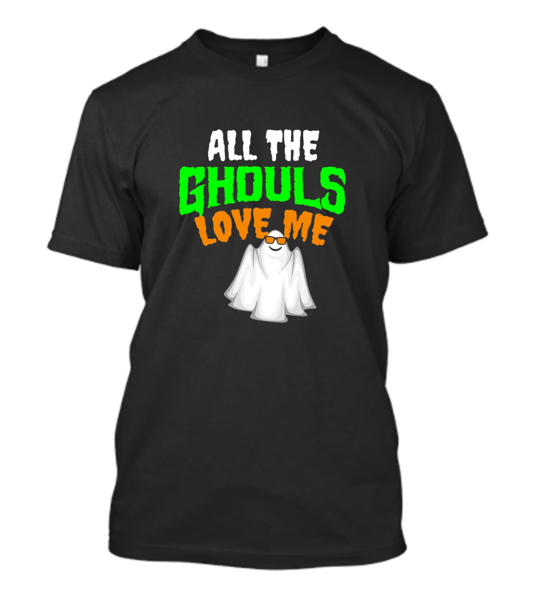 All The Ghouls Love Me Halloween Hip Ghost With Cool Sunglasses T-Shirt