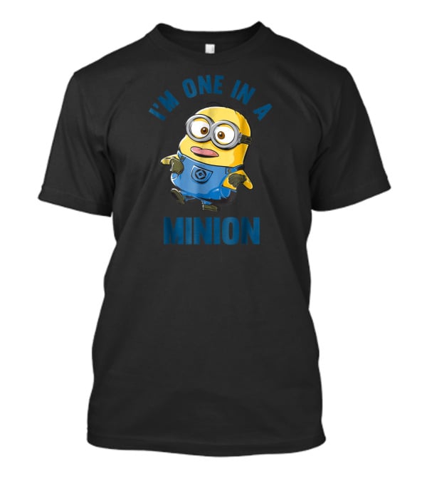 I'm One In A Minion Despicable Me Minions Dave T-Shirt