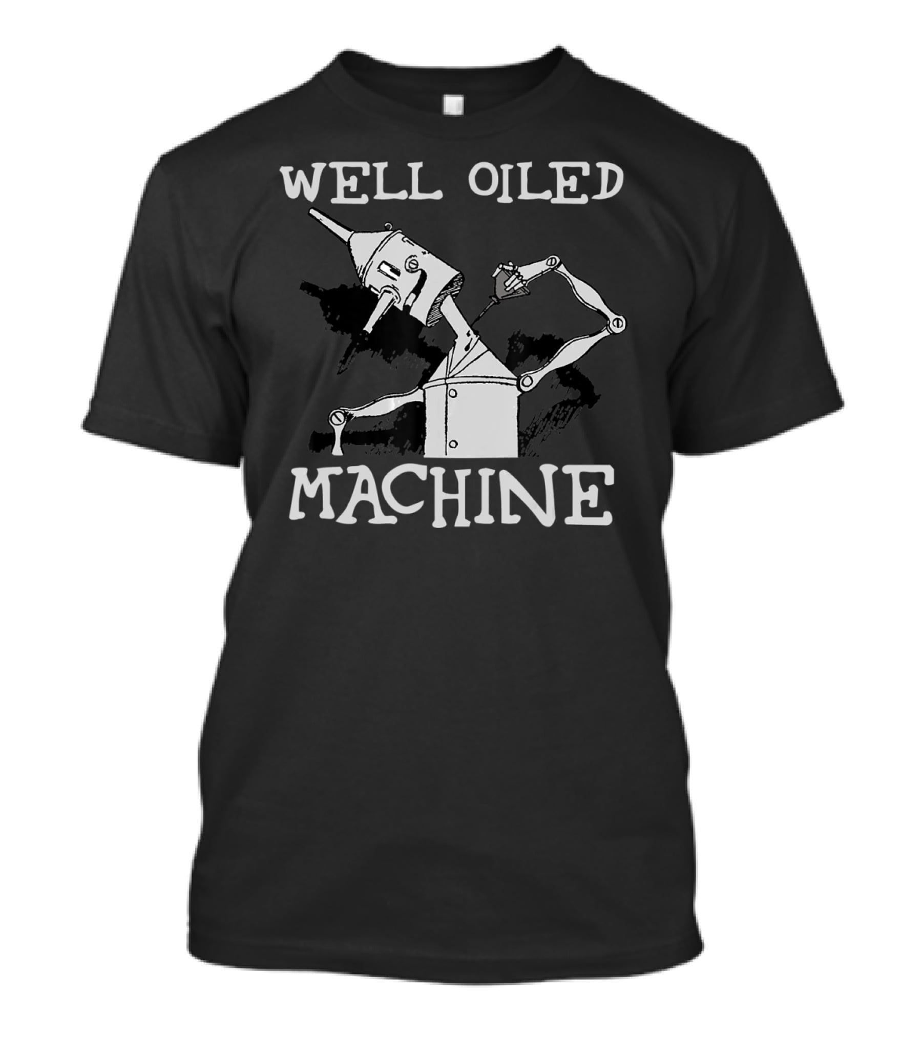 Well Oiled Machine Tin Man Wizard Of Oz T-Shirt