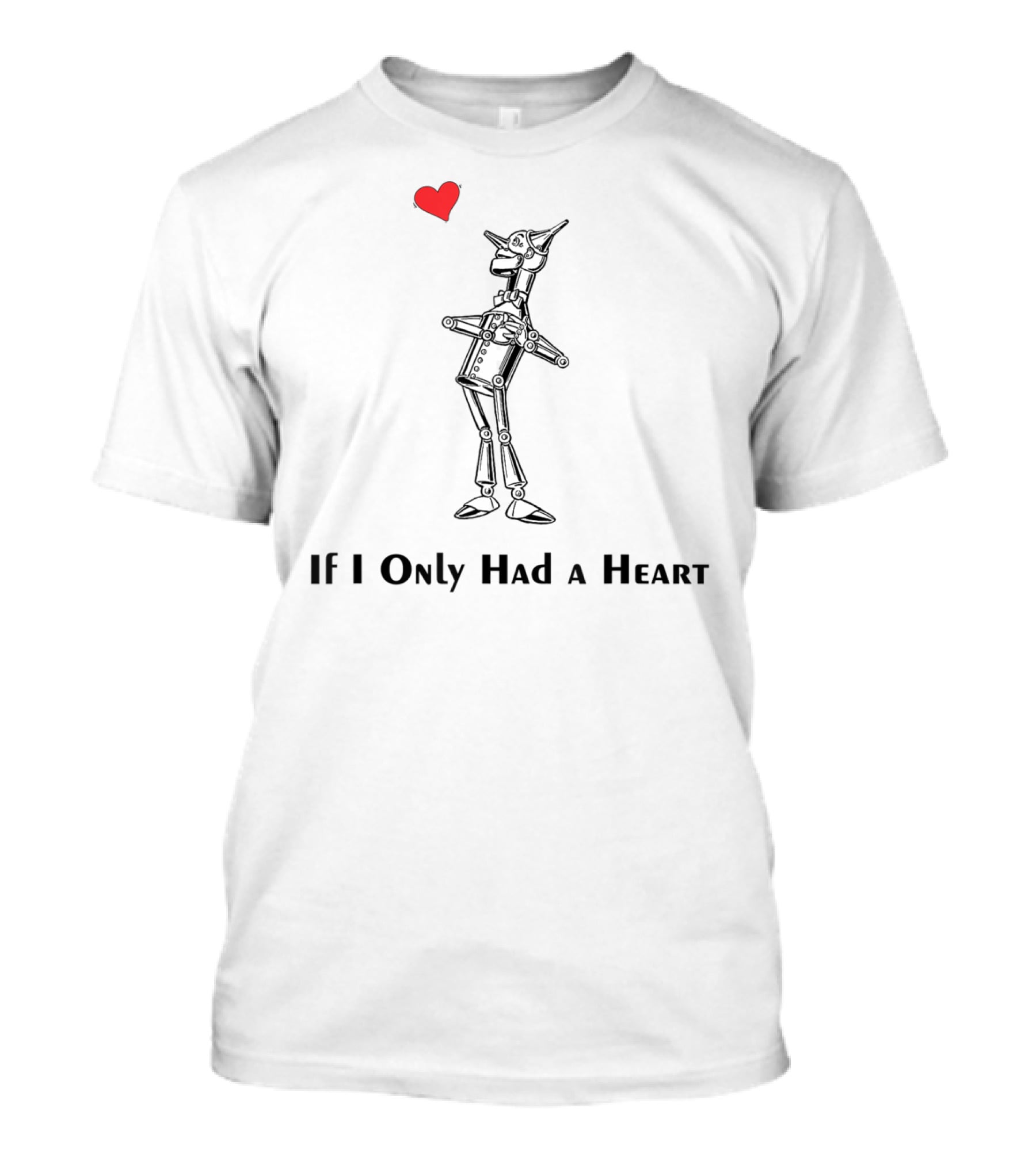 If I Only Had A Heart Tin Man Wizard Of Oz T-Shirt