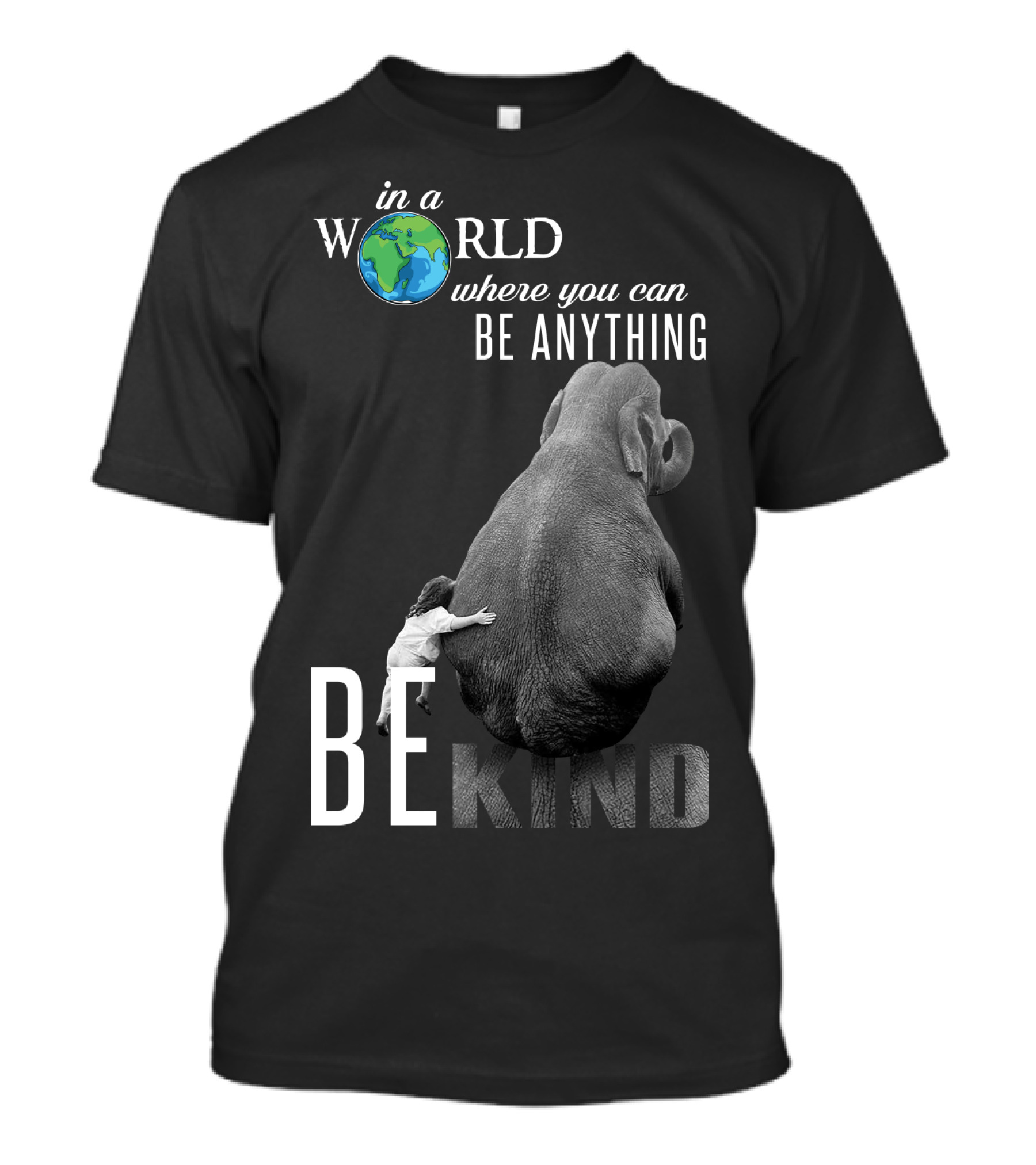In A World Where You Can Be Anything Be Kind Elephant Hug T-Shirt