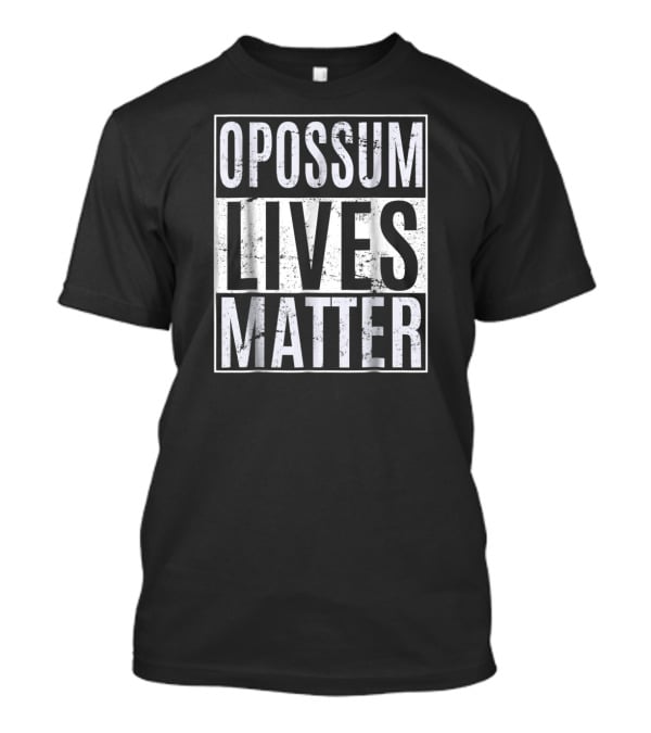Opossum Lives Matter Vegan Vegetarian Protest T-Shirt