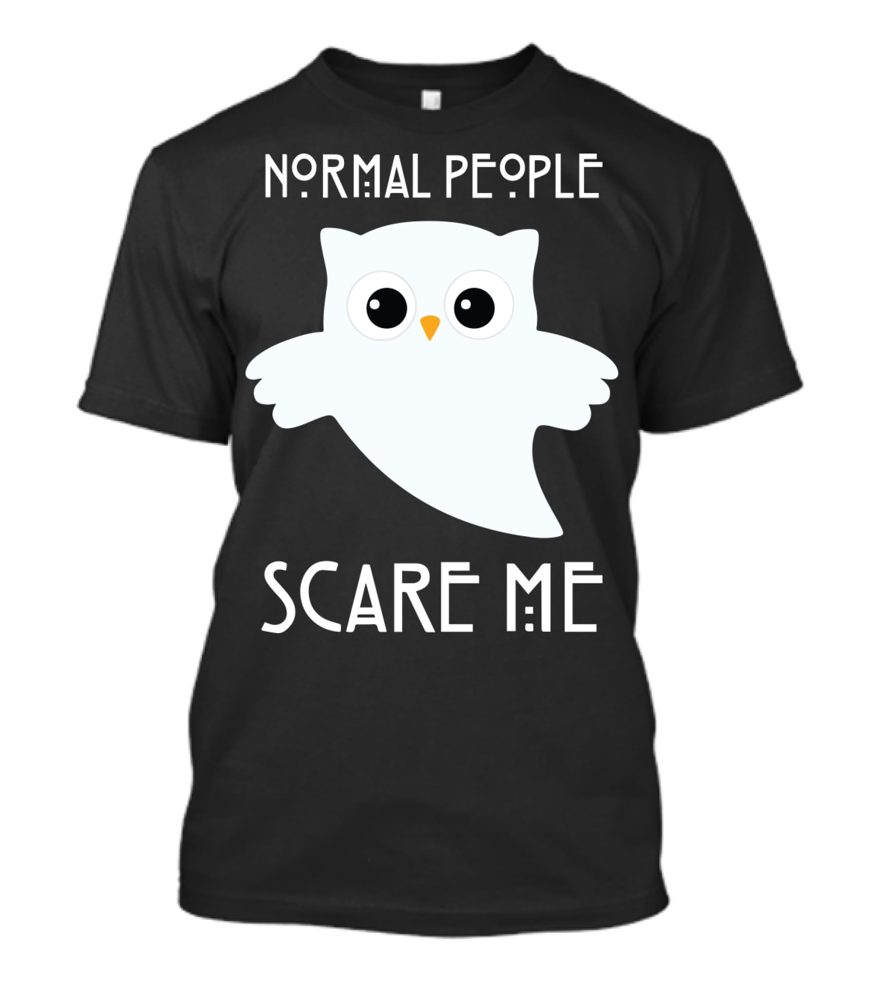 Normal People Scare Me Owl T-Shirt