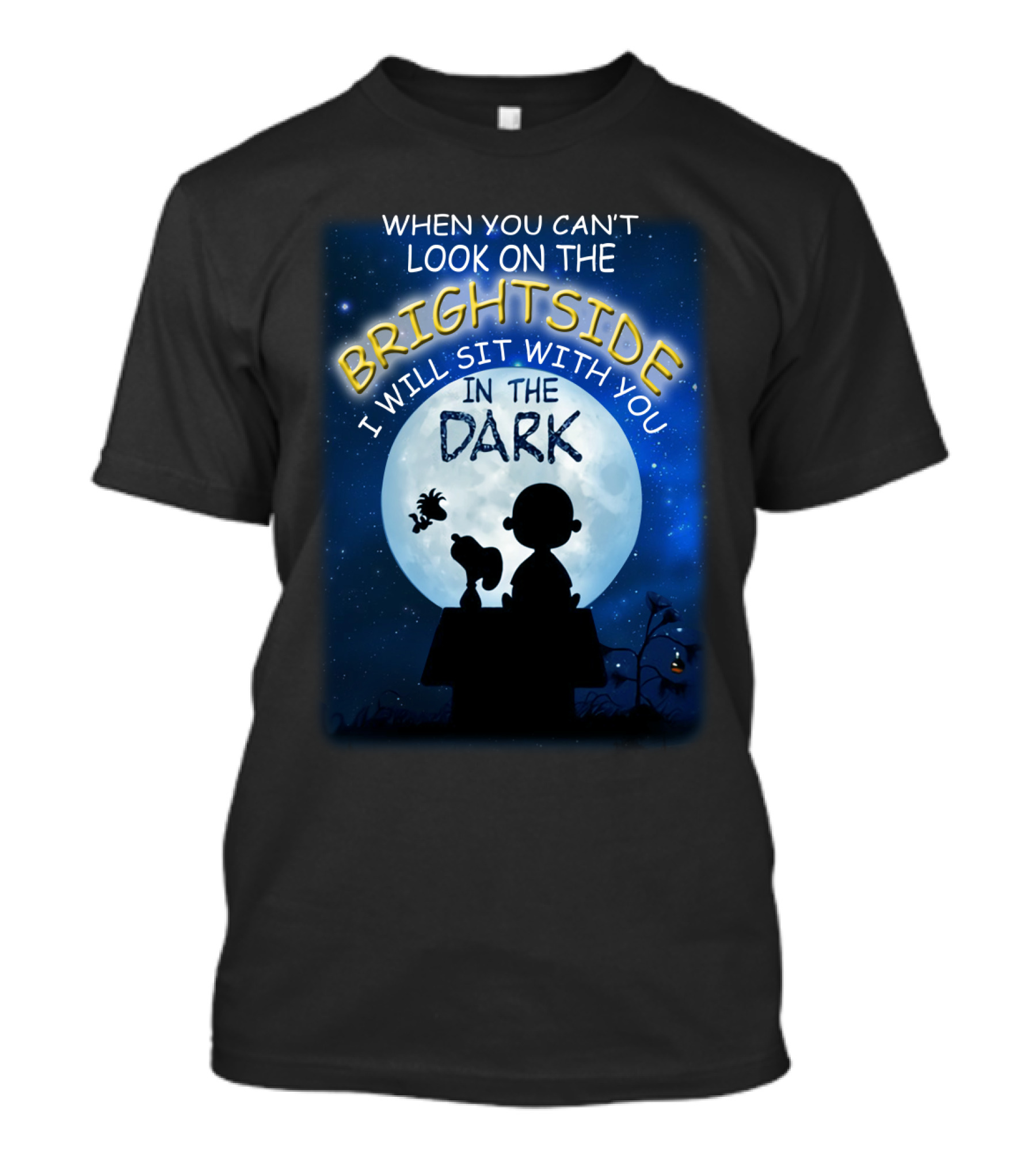 When You Can't Look On The Bright Side I Will Sit With You In The Dark Snoopy Peanuts Moonlight T-Shirt