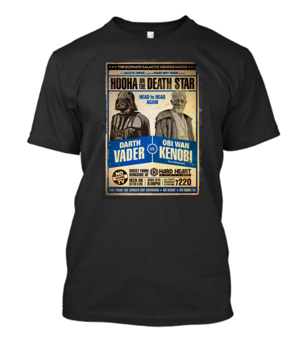Hooha On The Death Star Darth Vader Vs Obi Wan Kenobi Head To Head Again T-Shirt