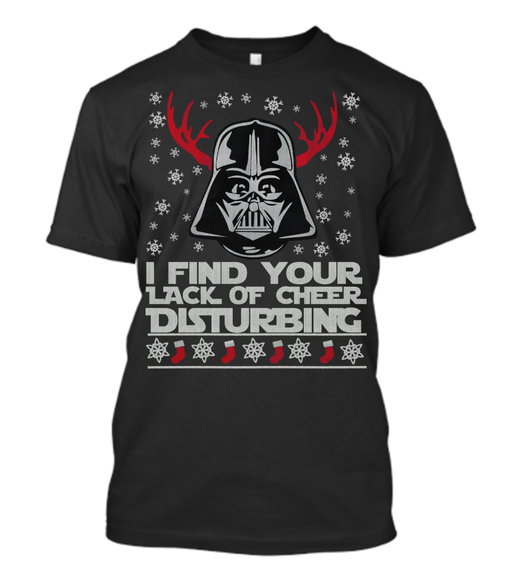 Darth Vader Ugly Christmas Sweater I Find Your Lack Of Cheer Disturbing Star Wars Snowflakes Reindeer Antlers T-Shirt