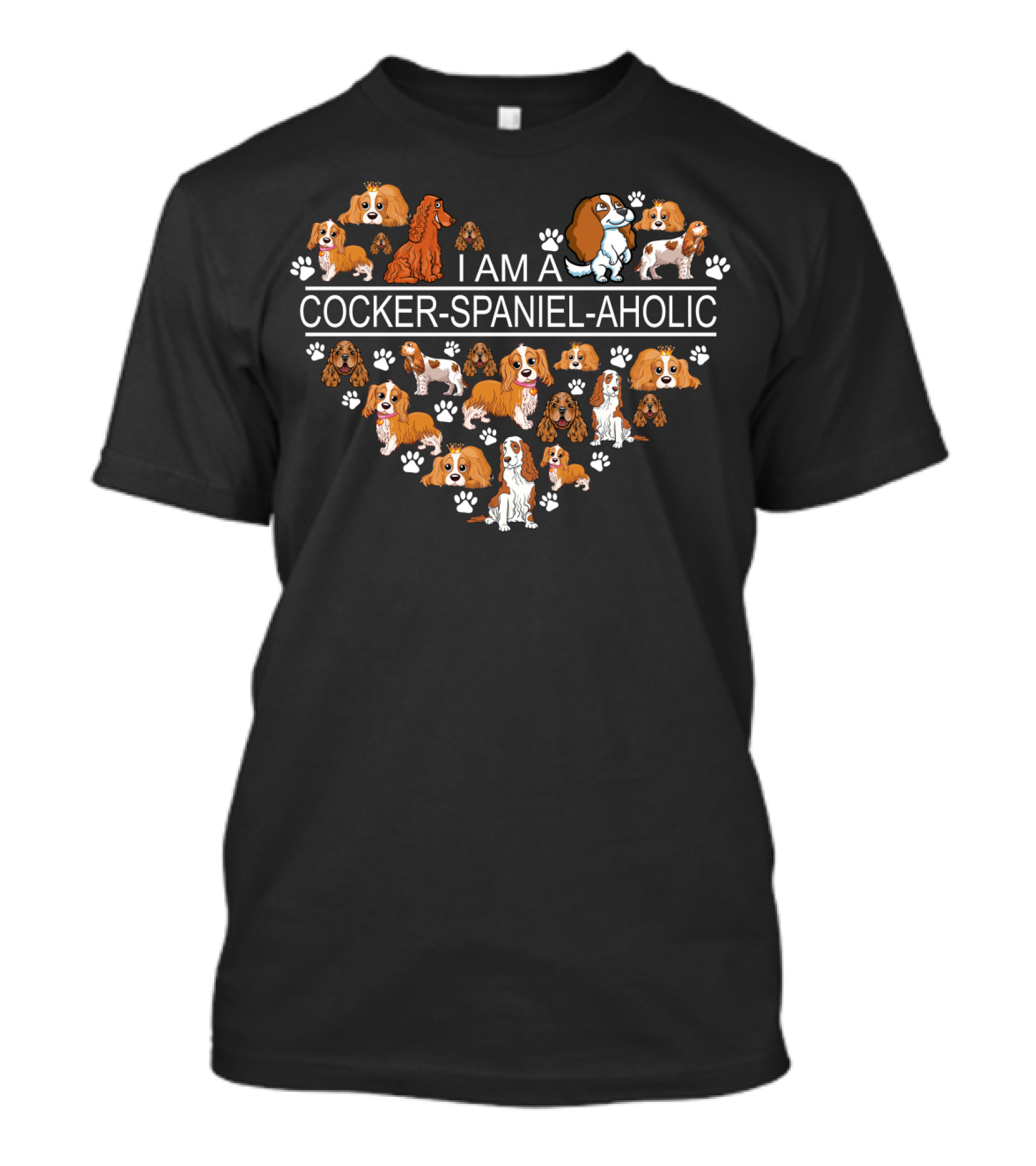 I Am A Cocker Spaniel Aholic Heart With Dog Paw Prints And Cartoon Cocker Spaniels T-Shirt