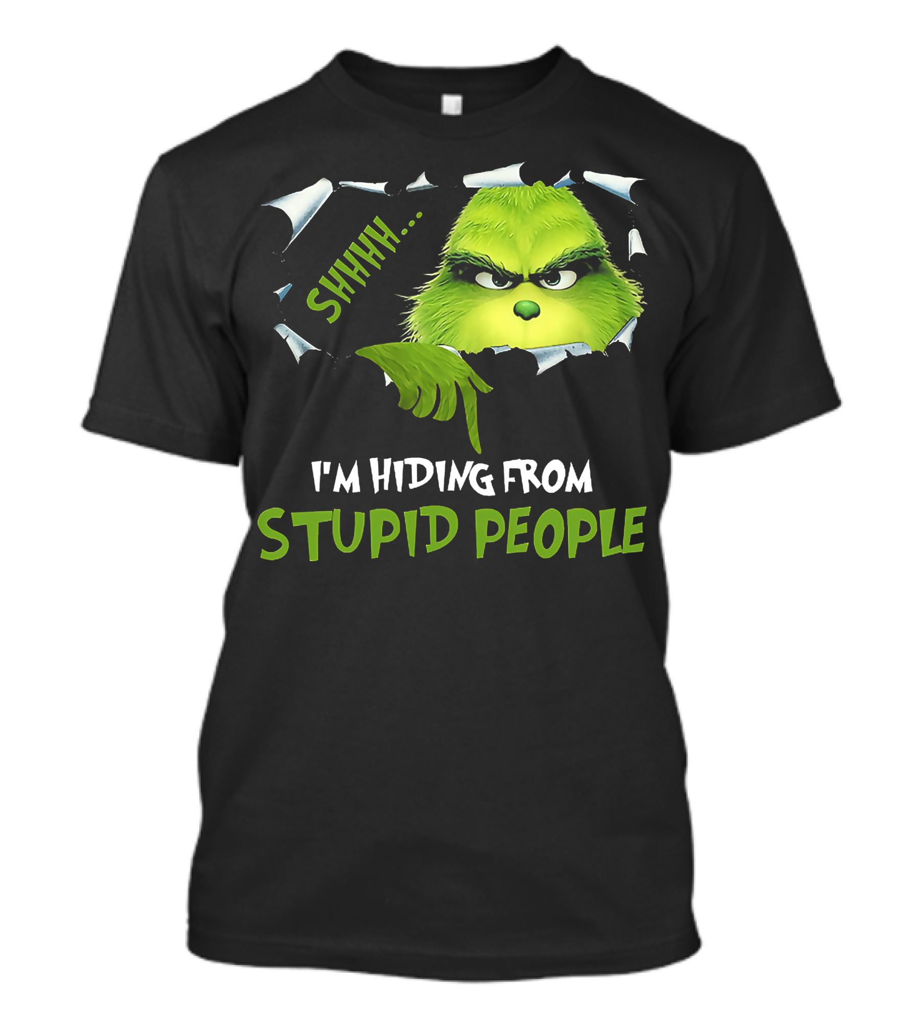 Shhh I'm Hiding From Stupid People Grinch Meme T-Shirt