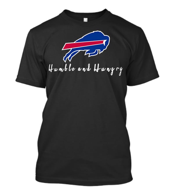 Buffalo Bills Humble And Hungry Football Team Spirit T-Shirt