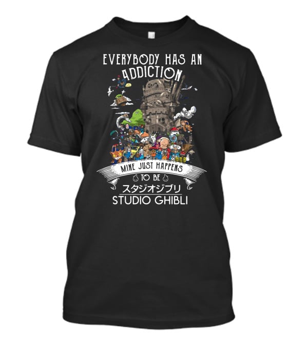 Everybody Has An Addiction Mine Just Happens To Be Studio Ghibli Castle Characters T-Shirt