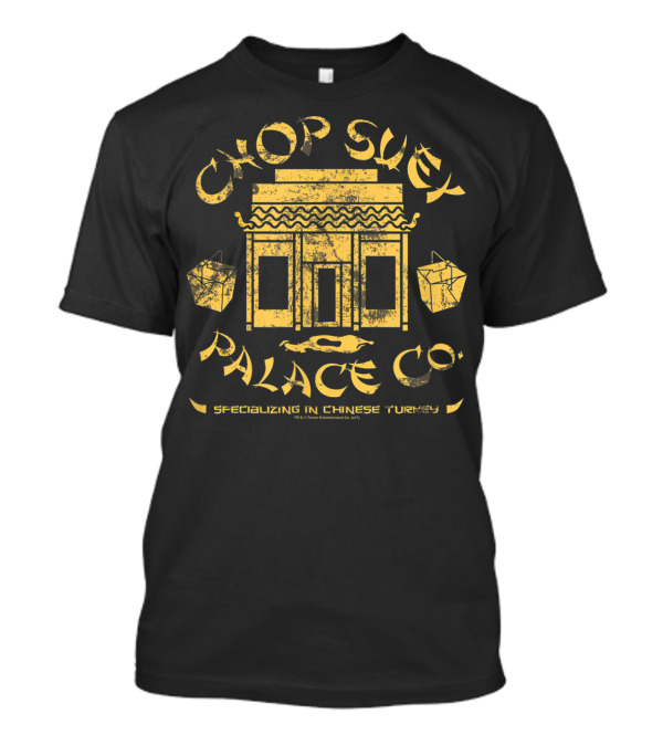 Chop Suey Palace Co Specializing In Chinese Turkey A Christmas Story T-Shirt