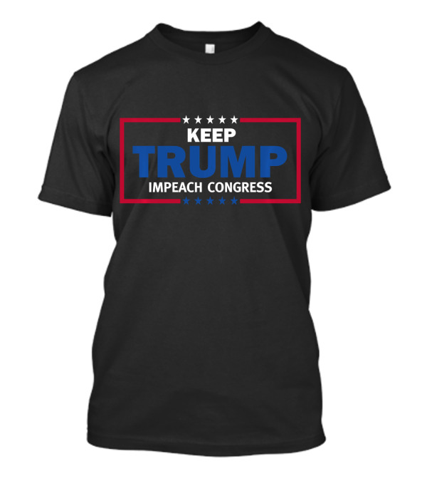 Keep Trump Impeach Congress Stars Red Blue Border T-Shirt