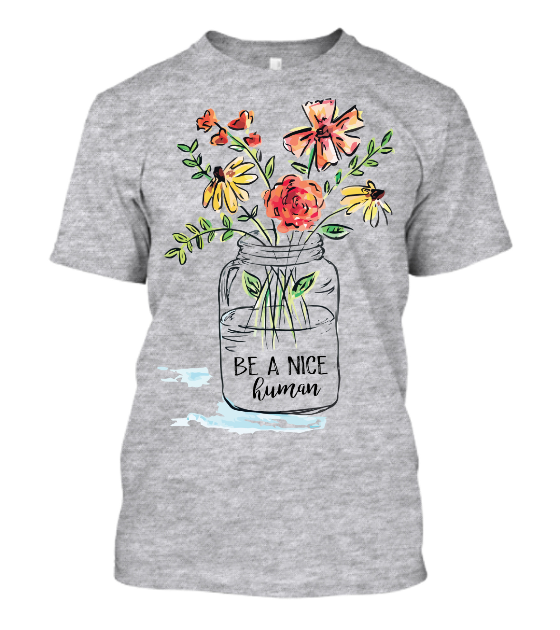 Be A Nice Human Flower Jar T-Shirt