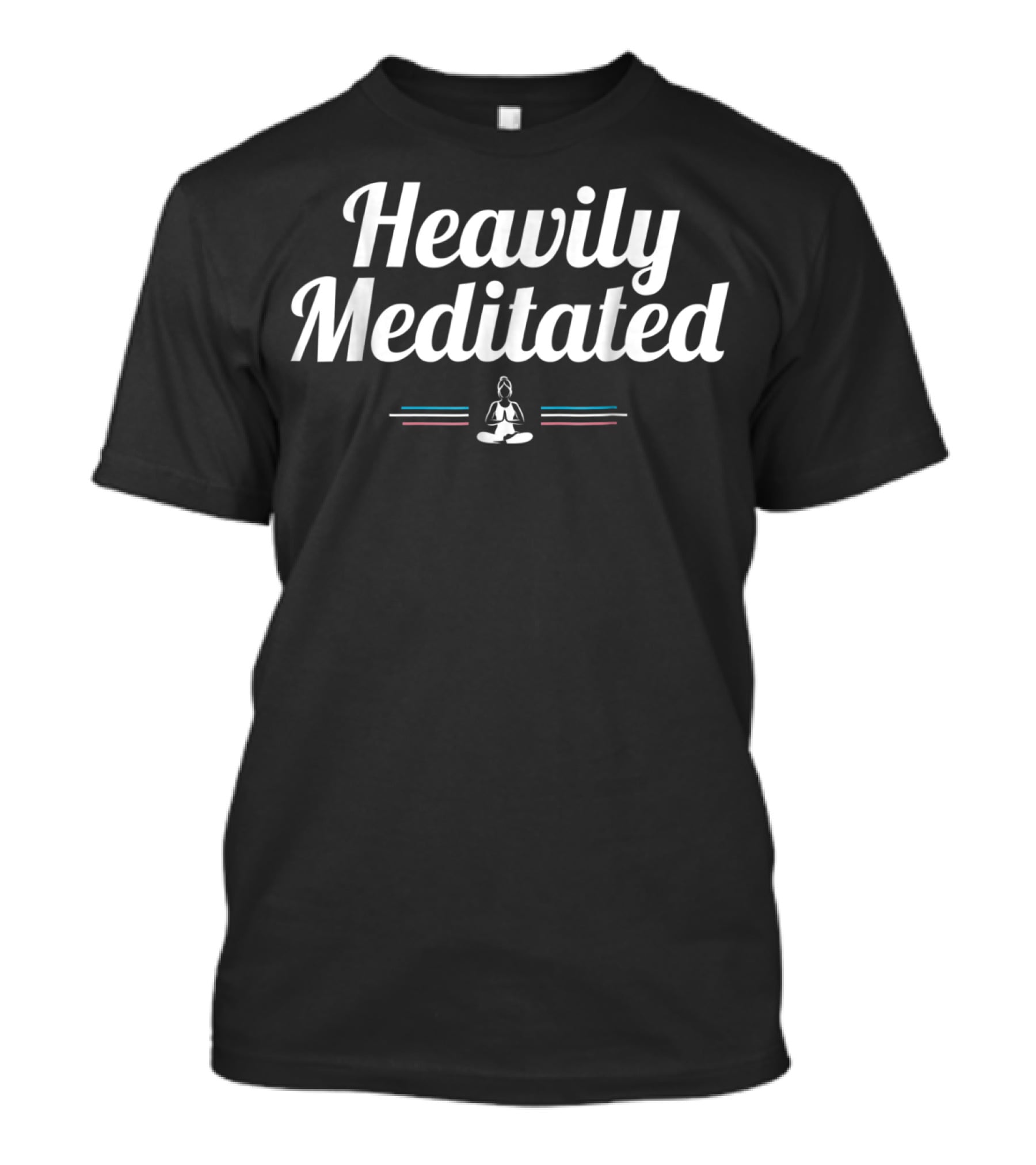 Heavily Meditated Yoga Zen Meditation T-Shirt