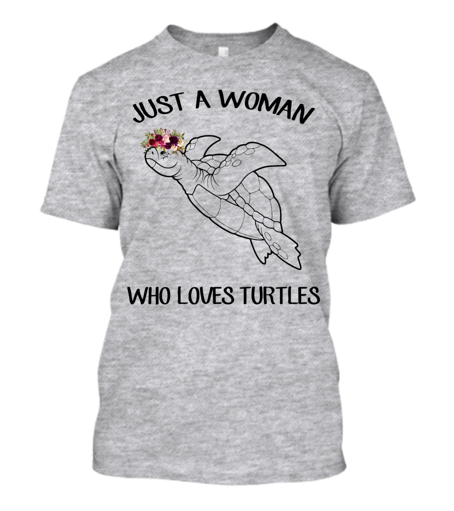Just A Woman Who Loves Turtles With Floral Crown T-Shirt