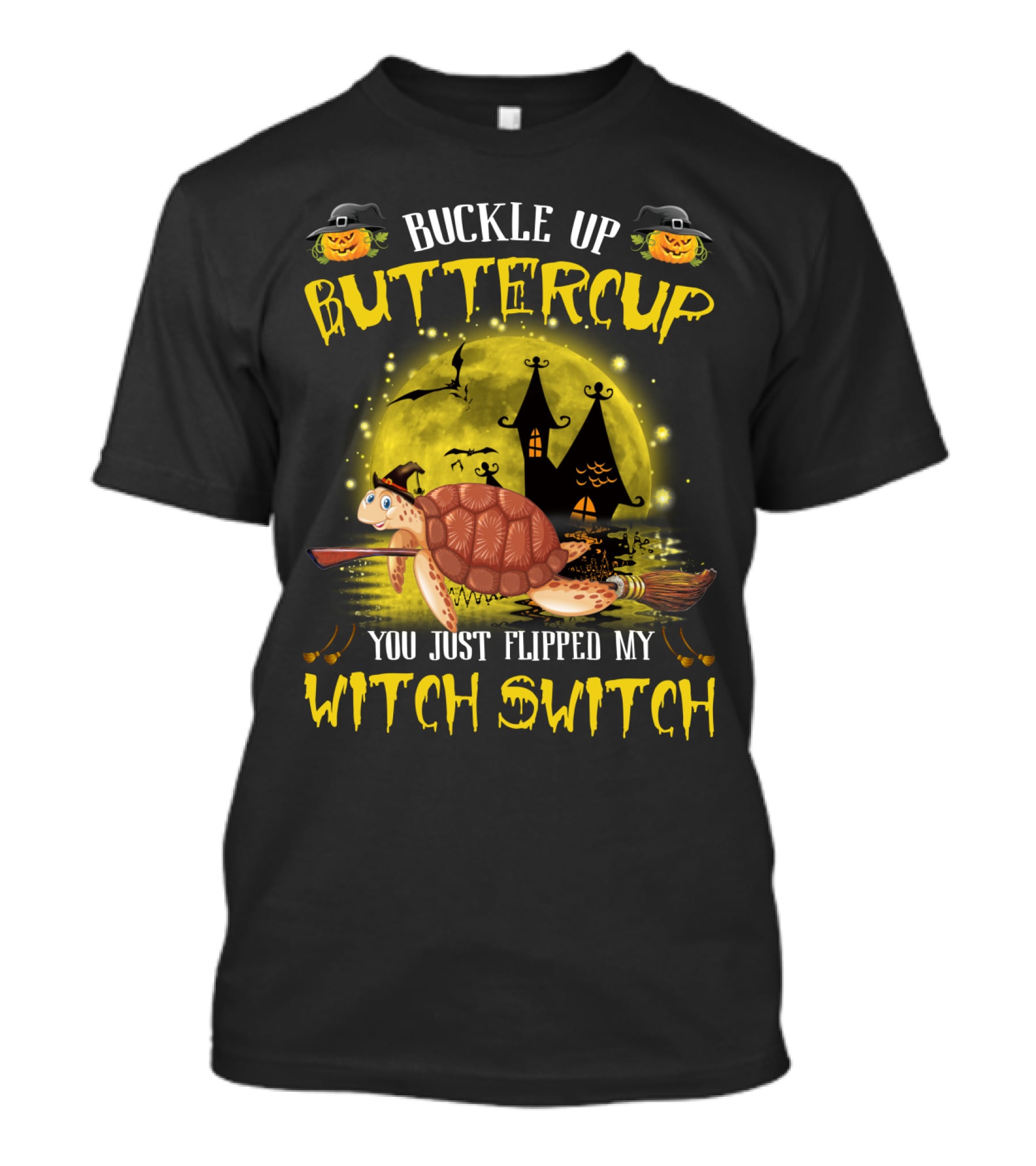 Buckle Up Buttercup You Just Flipped My Witch Switch Pumpkin Turtle Moon Bats Houses T-Shirt