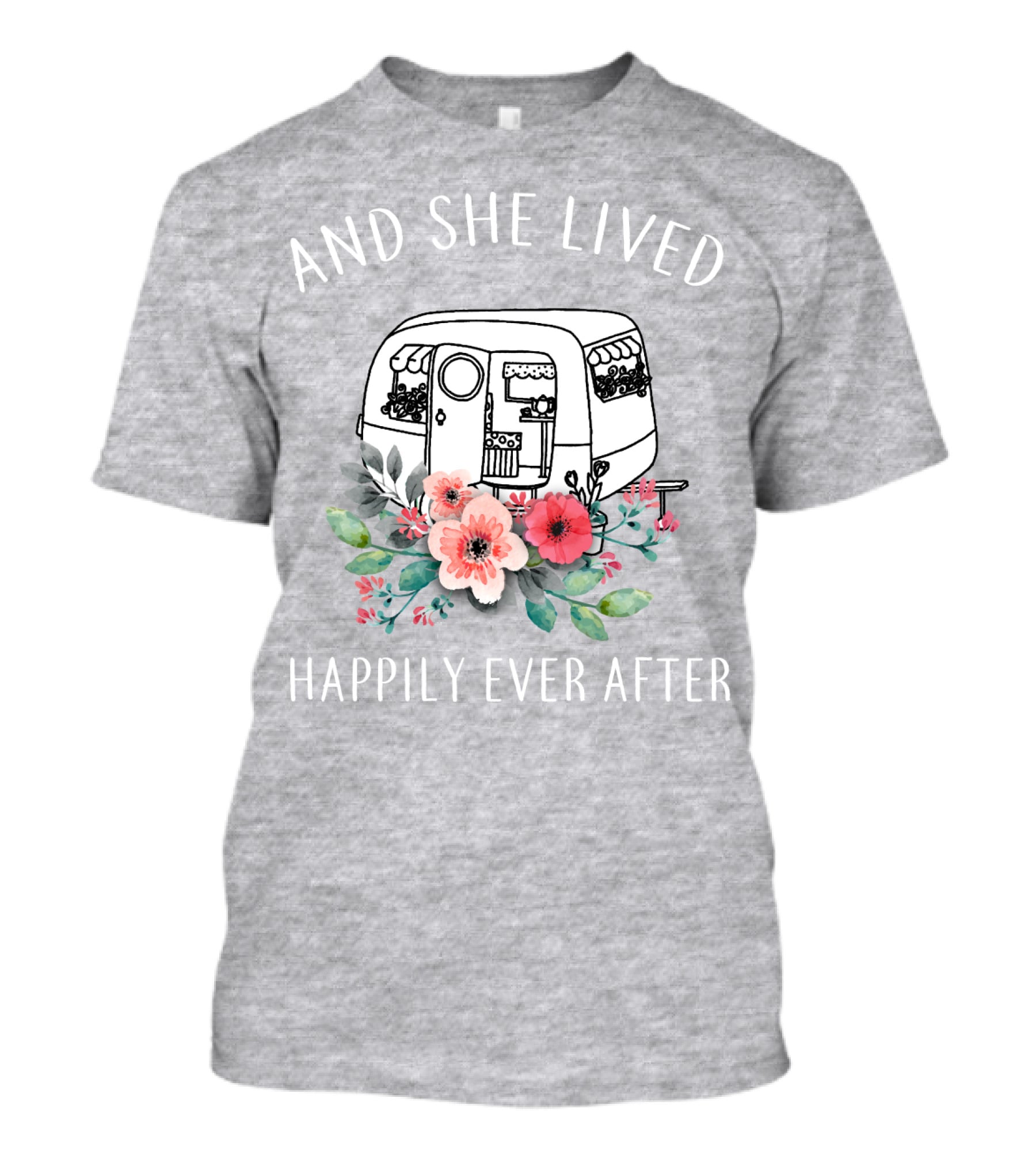 And She Lived Happily Ever After Camper Flowers T-Shirt