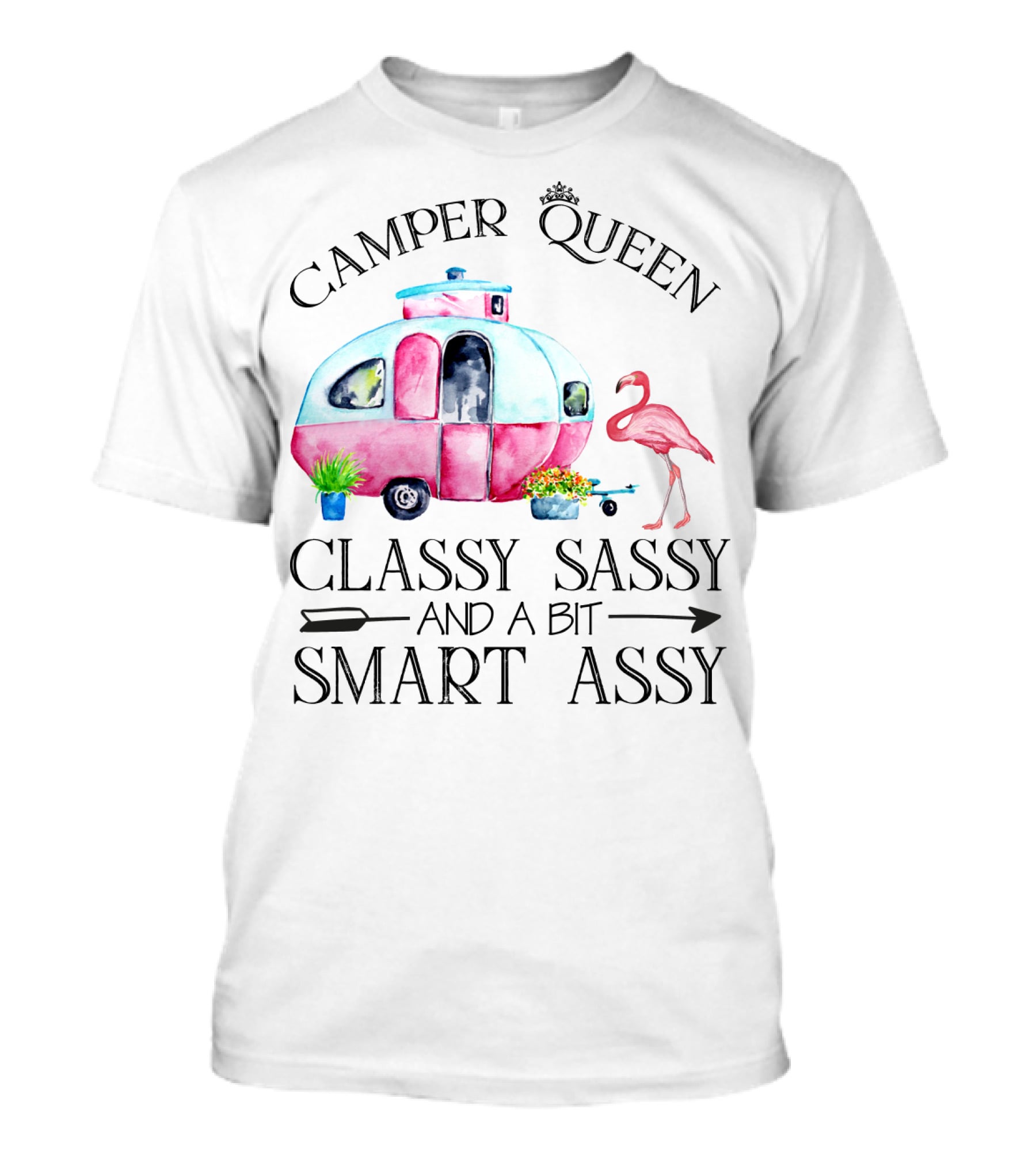 Camper Queen Classy Sassy And A Bit Smart Assy Flamingo Trailer T-Shirt