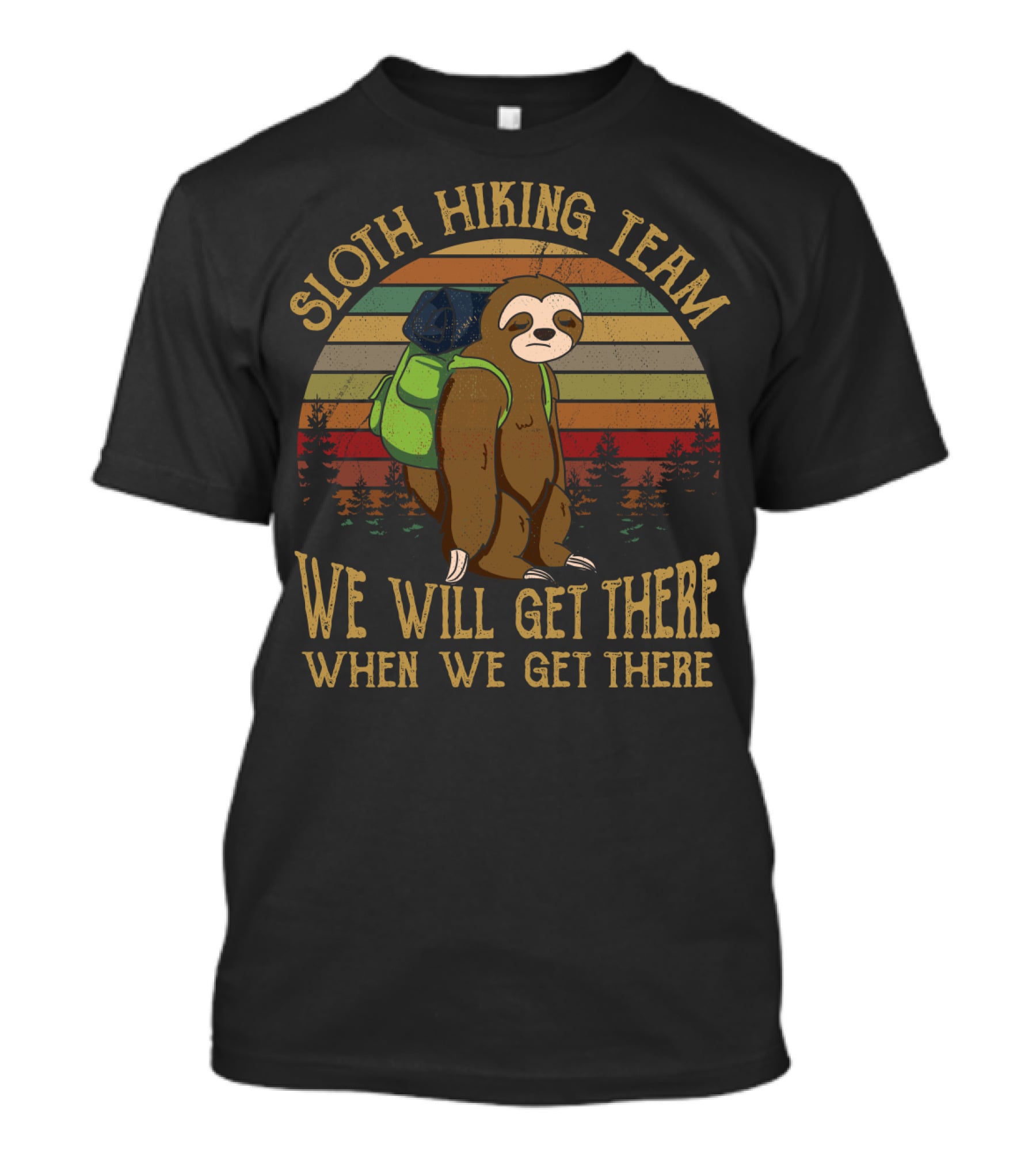 Sloth Hiking Team We Will Get There When We Get There Retro Forest Scene T-Shirt