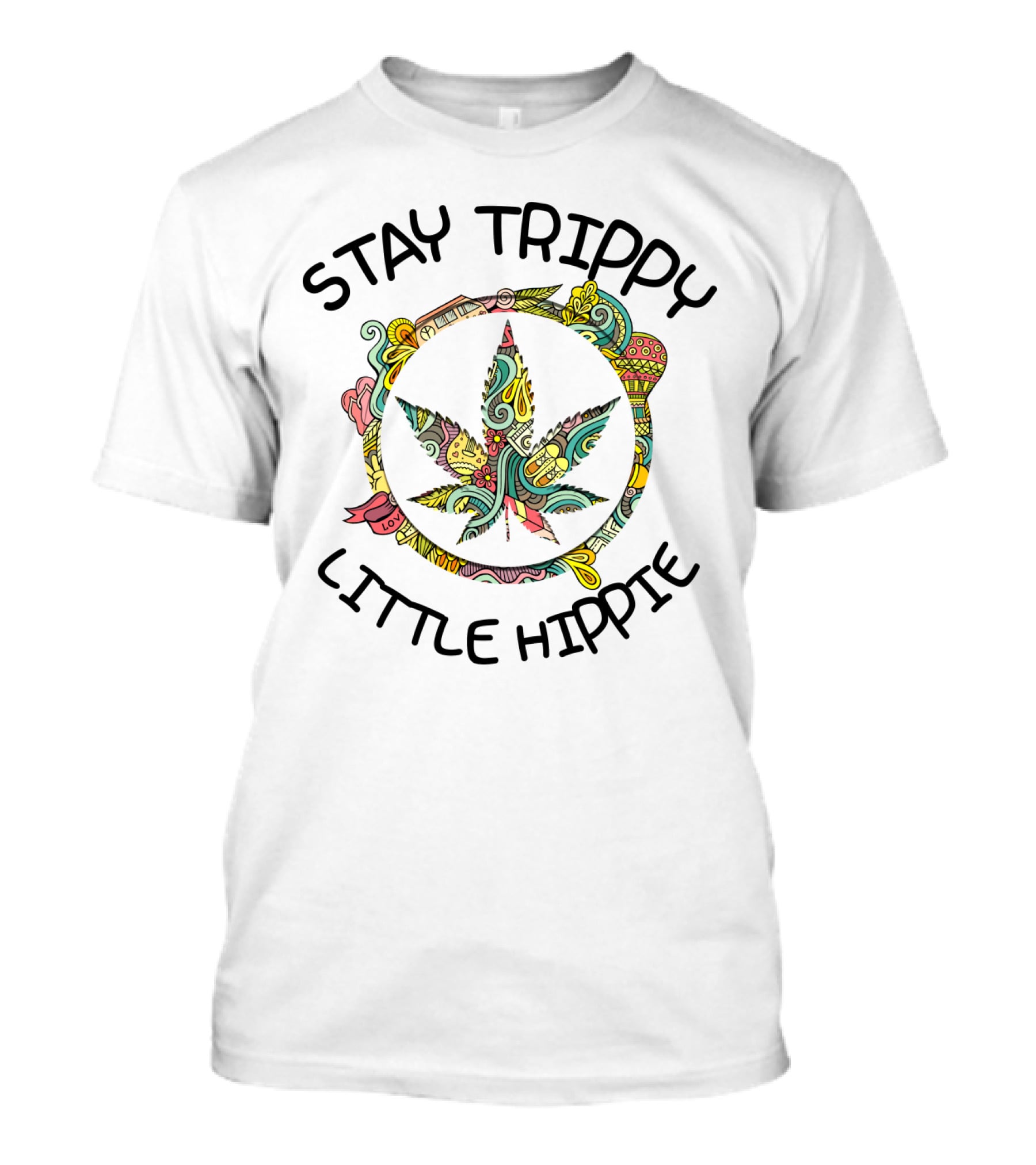 Stay Trippy Little Hippie Psychedelic Leaf T-Shirt