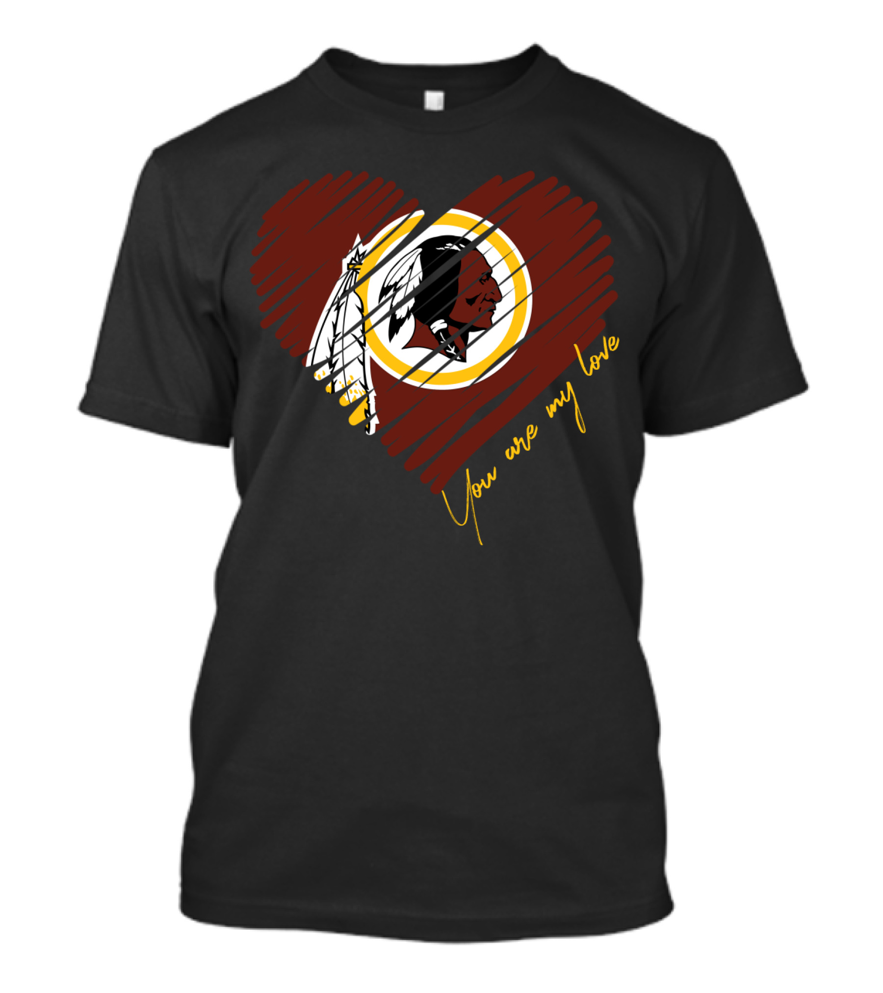 You Are My Love Washington Redskins T-Shirt
