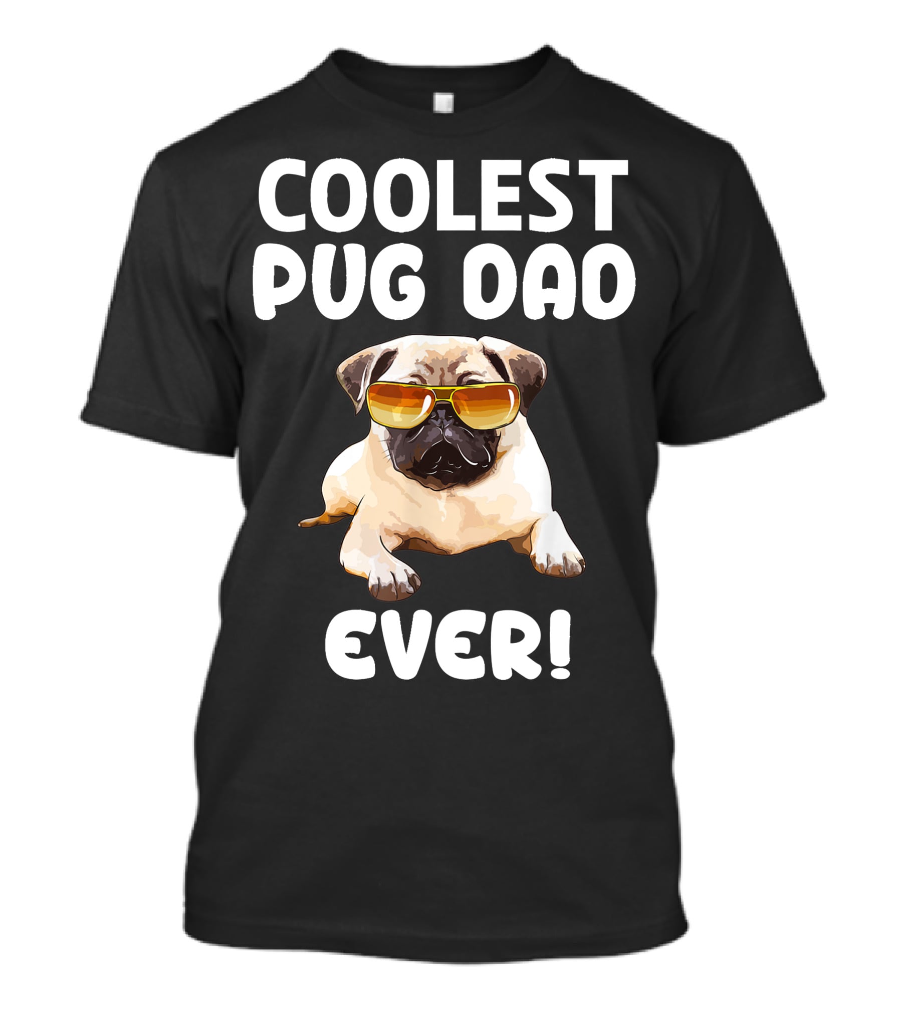 Coolest Pug Dad Ever Pug T-Shirt