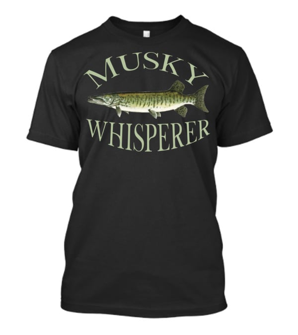 Musky Whisperer Muskellunge Fish Angler T-Shirt