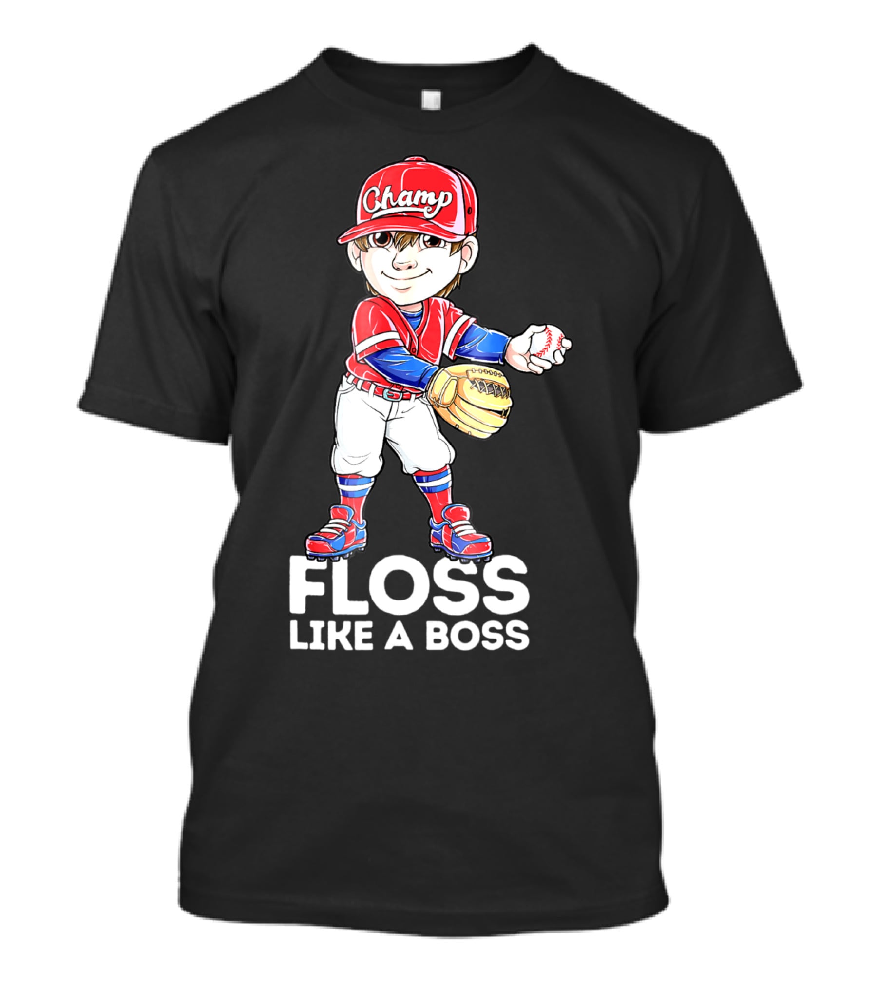 Floss Like A Boss Champ Baseball Player With Mitt And Ball T-Shirt
