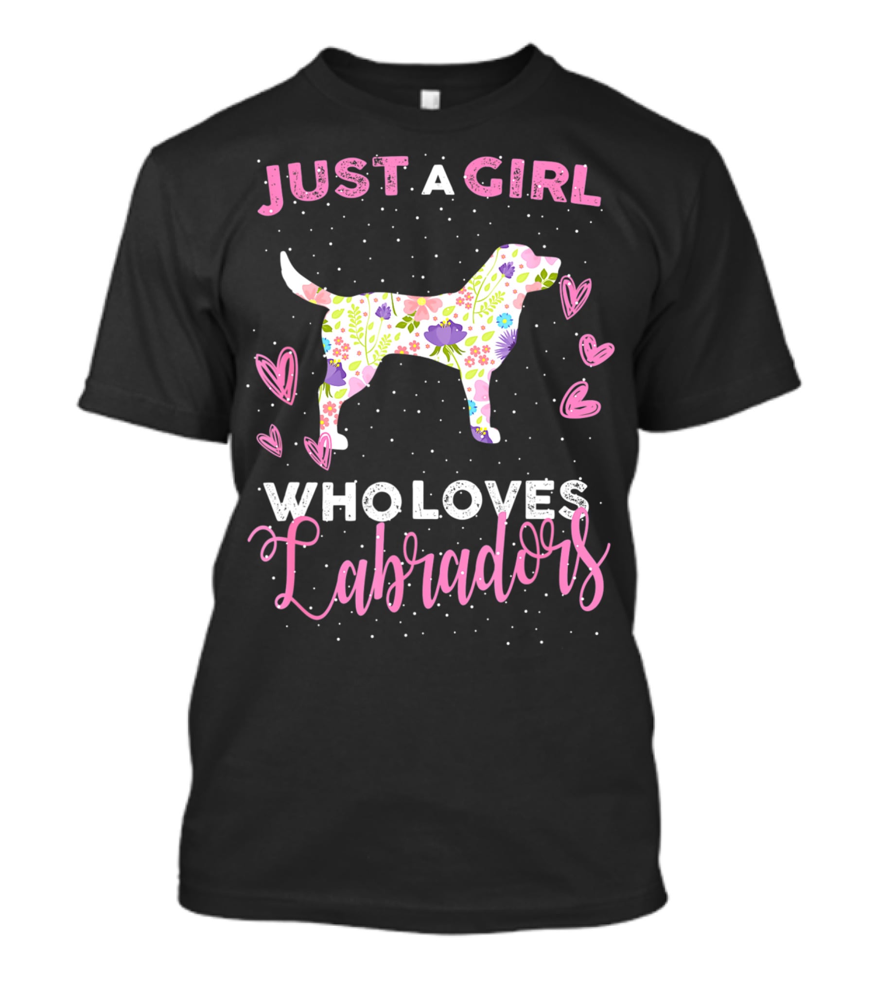 Just A Girl Who Loves Labradors With Colorful Flower Pattern And Hearts T-Shirt