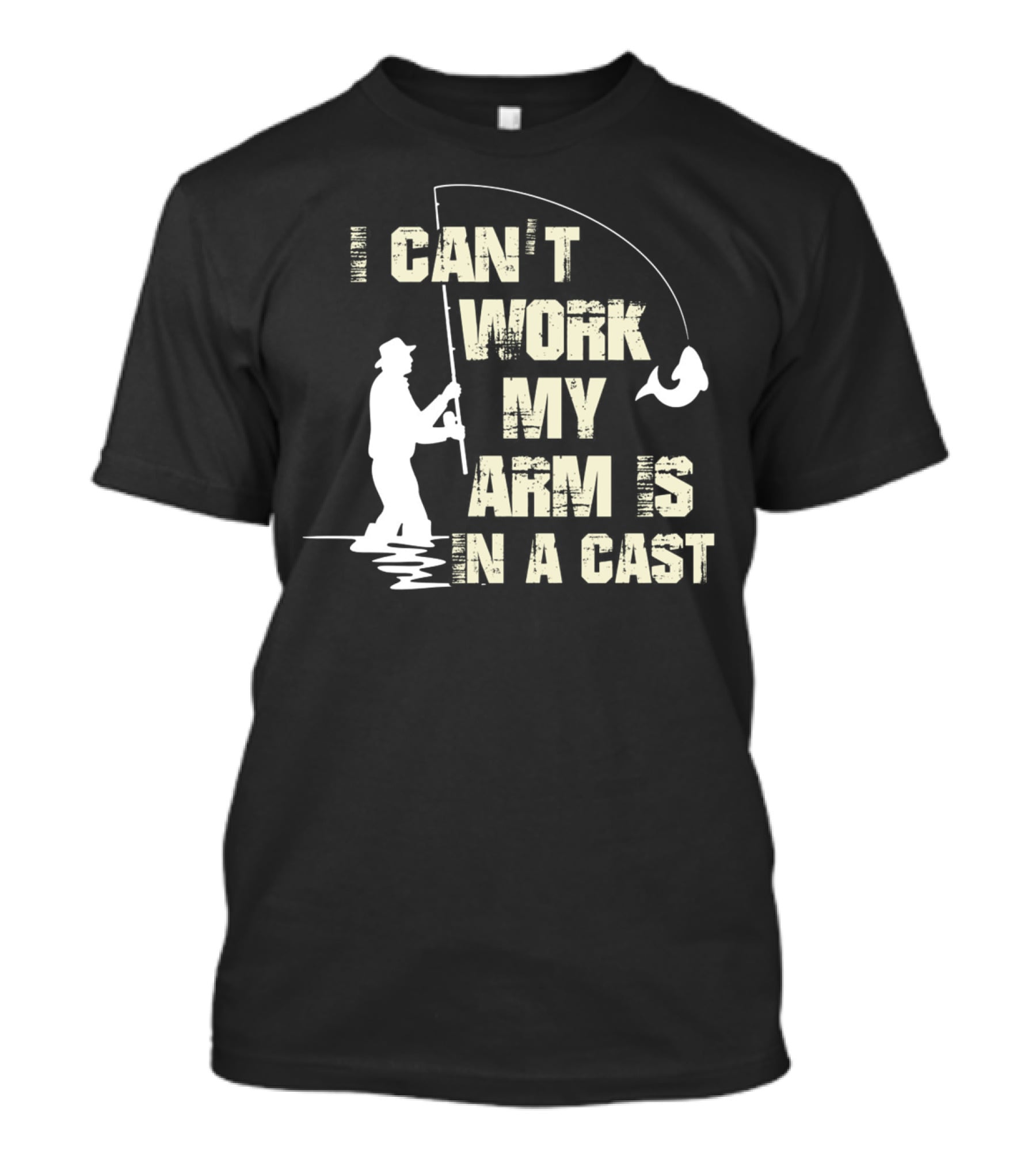 I Can't Work My Arm Is In A Cast Fishing Silhouette With Catching Fish T-Shirt