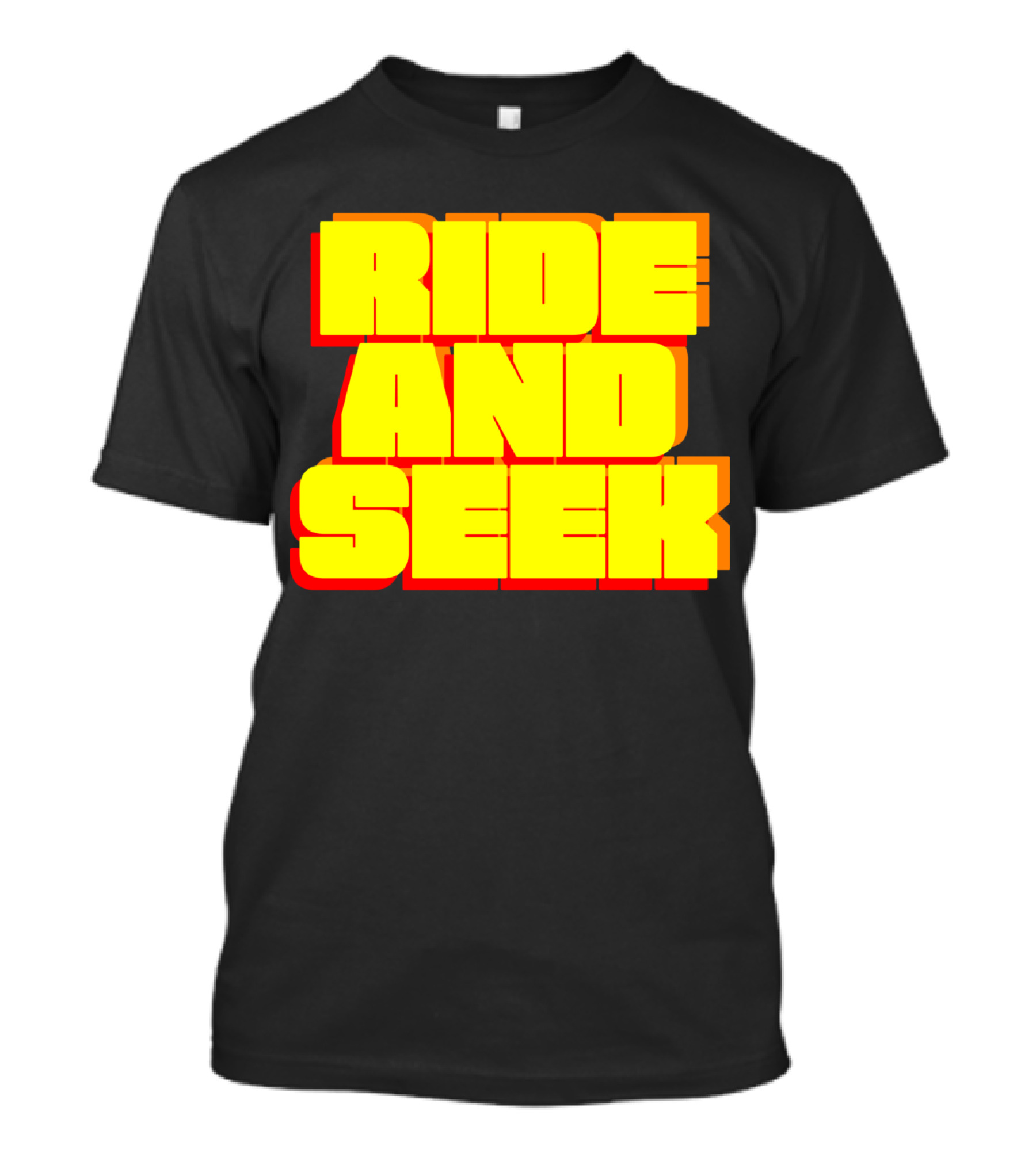 RIDE AND SEEK T-Shirt