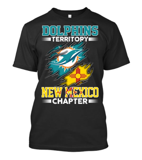 DOLPHINS TERRITORY NEW MEXICO CHAPTER T-Shirt