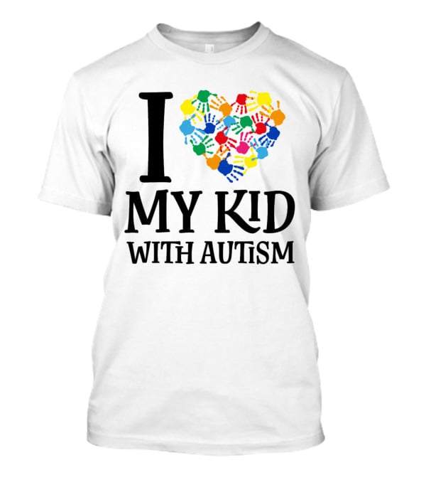 I Heart My Kid With Autism Multicolor Handprints T-Shirt