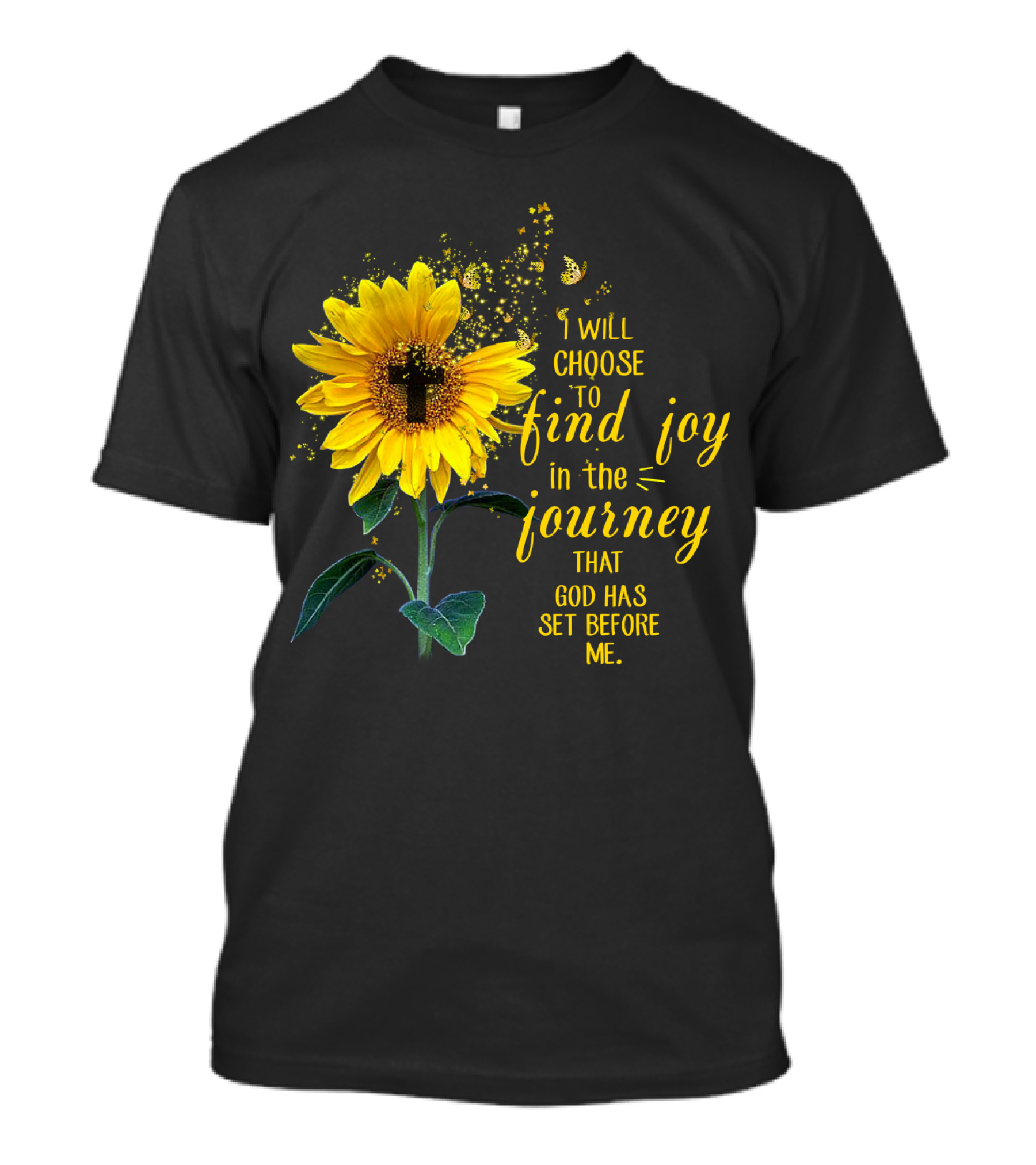 I Will Choose To Find Joy In The Journey That God Has Set Before Me Sunflower Butterfly Cross T-Shirt