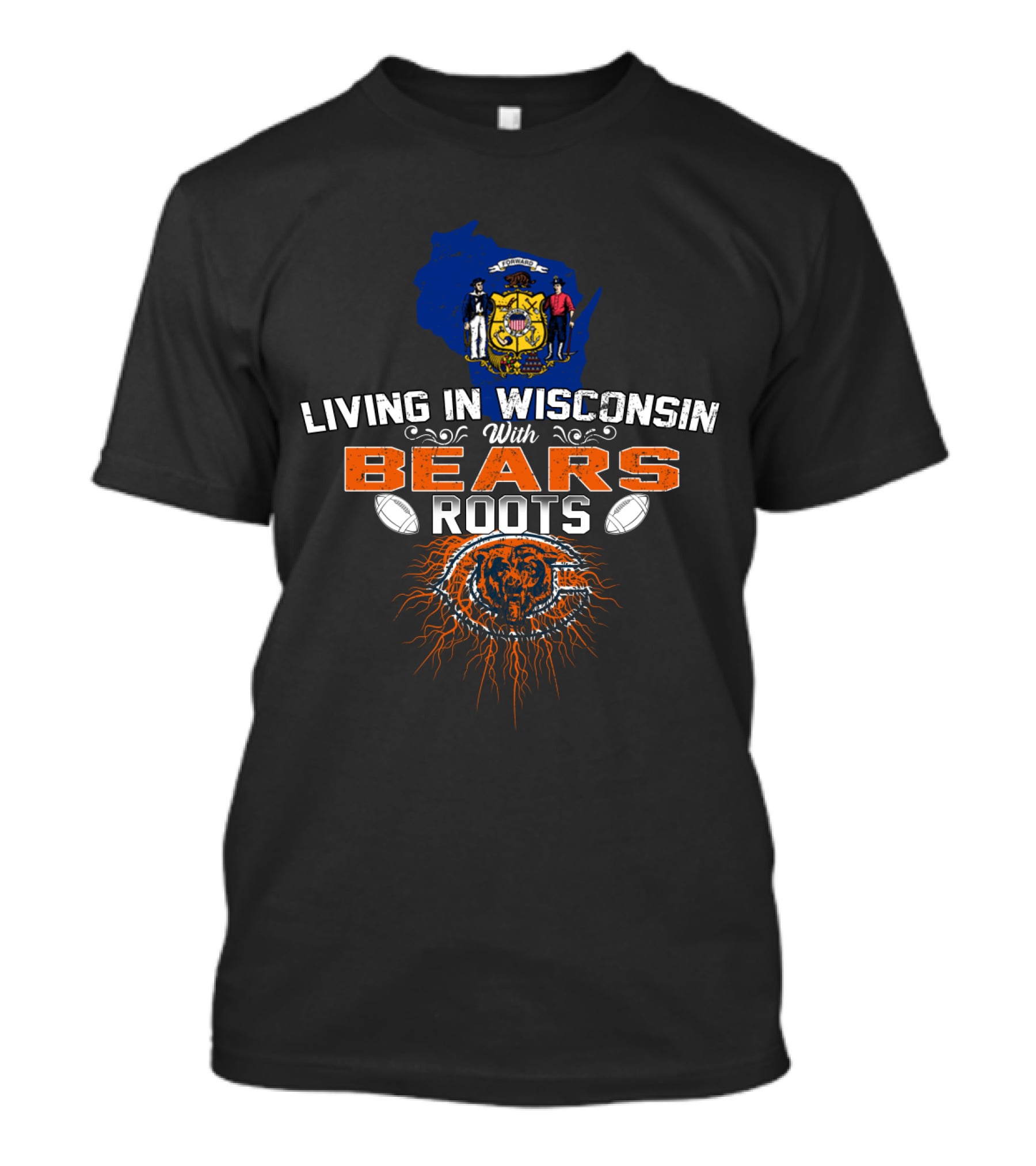 Living In Wisconsin With Bears Roots Wisconsin State Seal Chicago Bears Logo Footballs T-Shirt