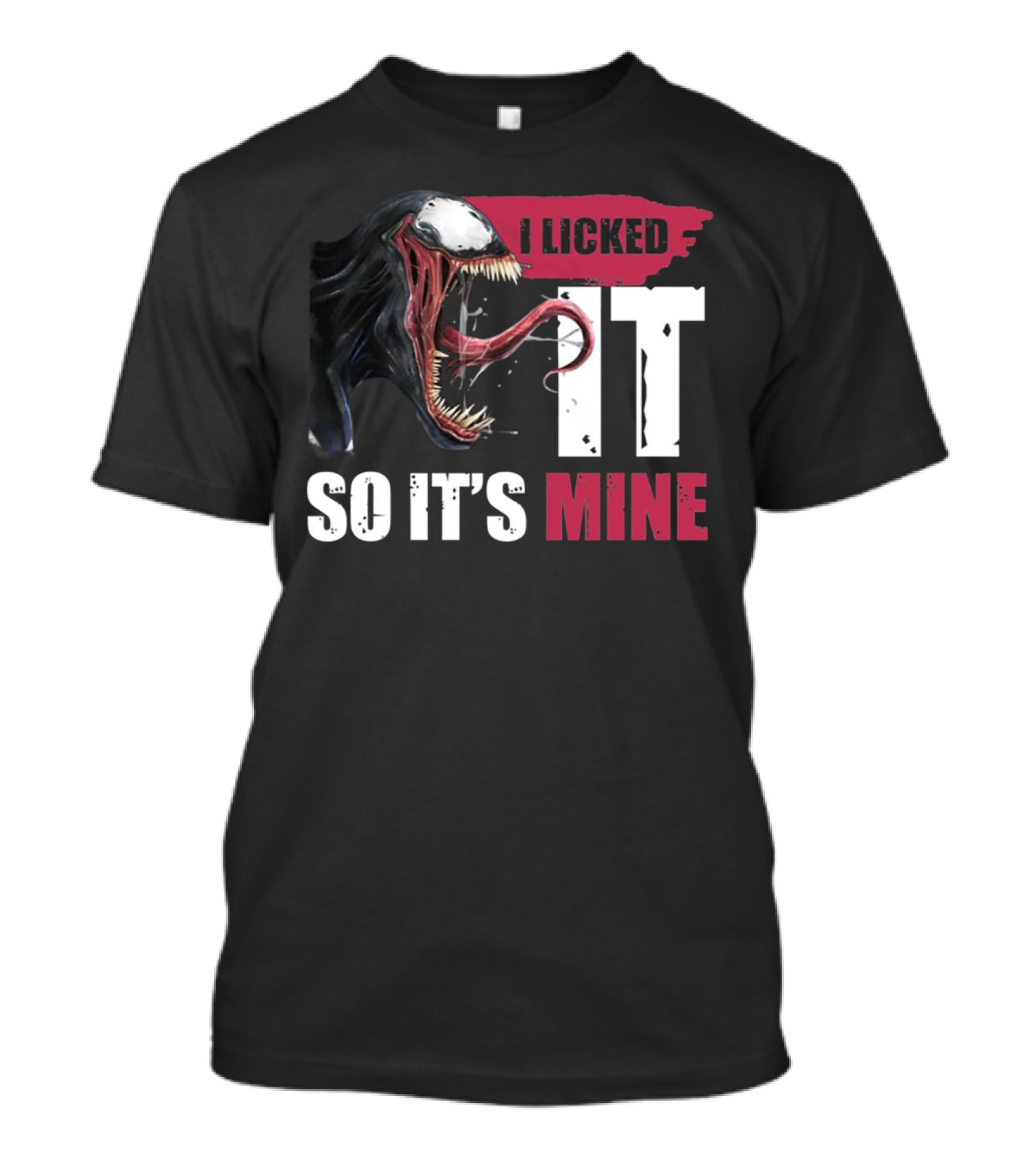I Licked It So It's Mine Venom Marvel T-Shirt