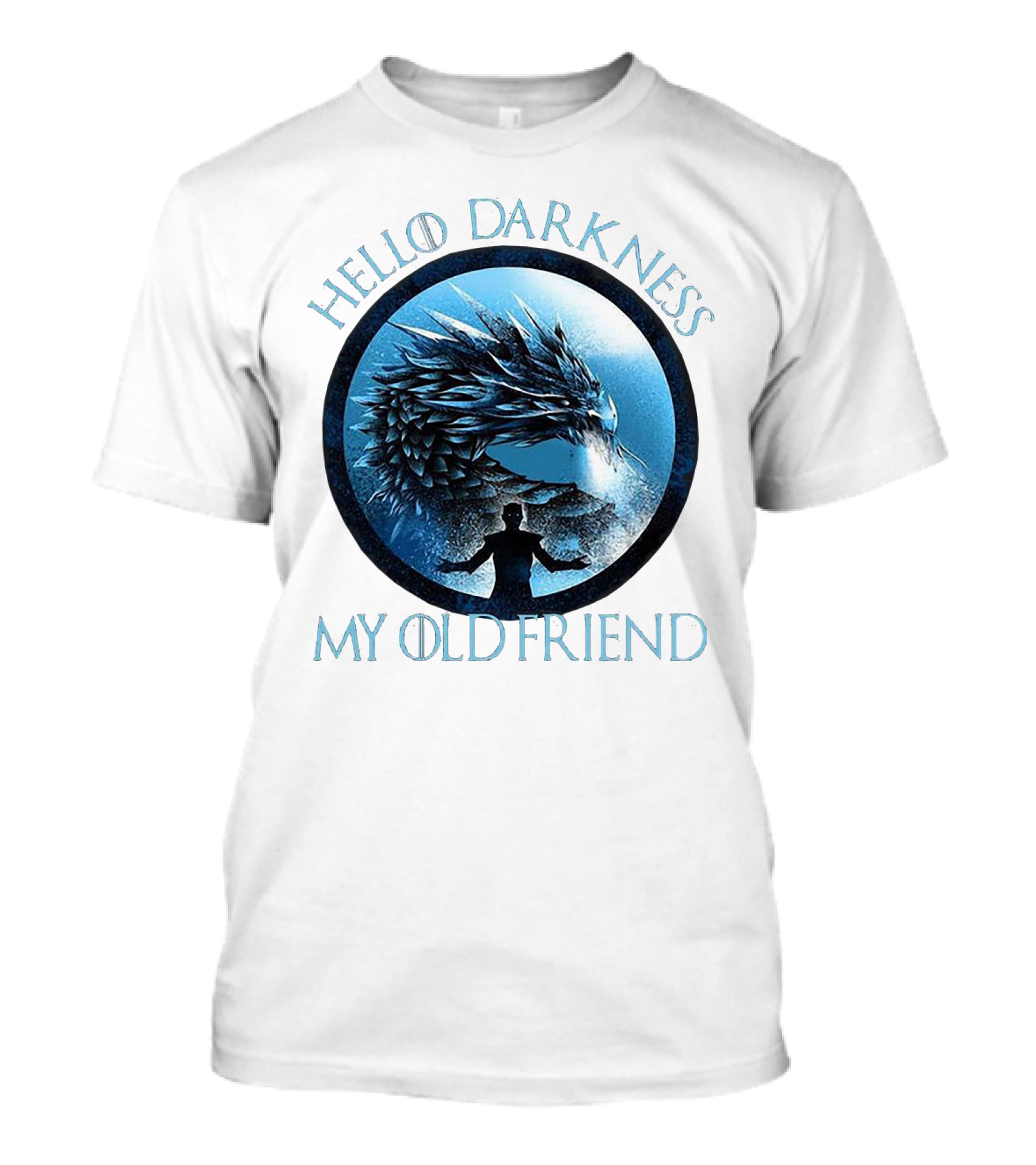 Hello Darkness My Old Friend Night King Dragon Fantasy T-Shirt
