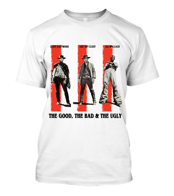 Clint Eastwood Lee Van Cleef Eli Wallach The Good The Bad And The Ugly T-Shirt