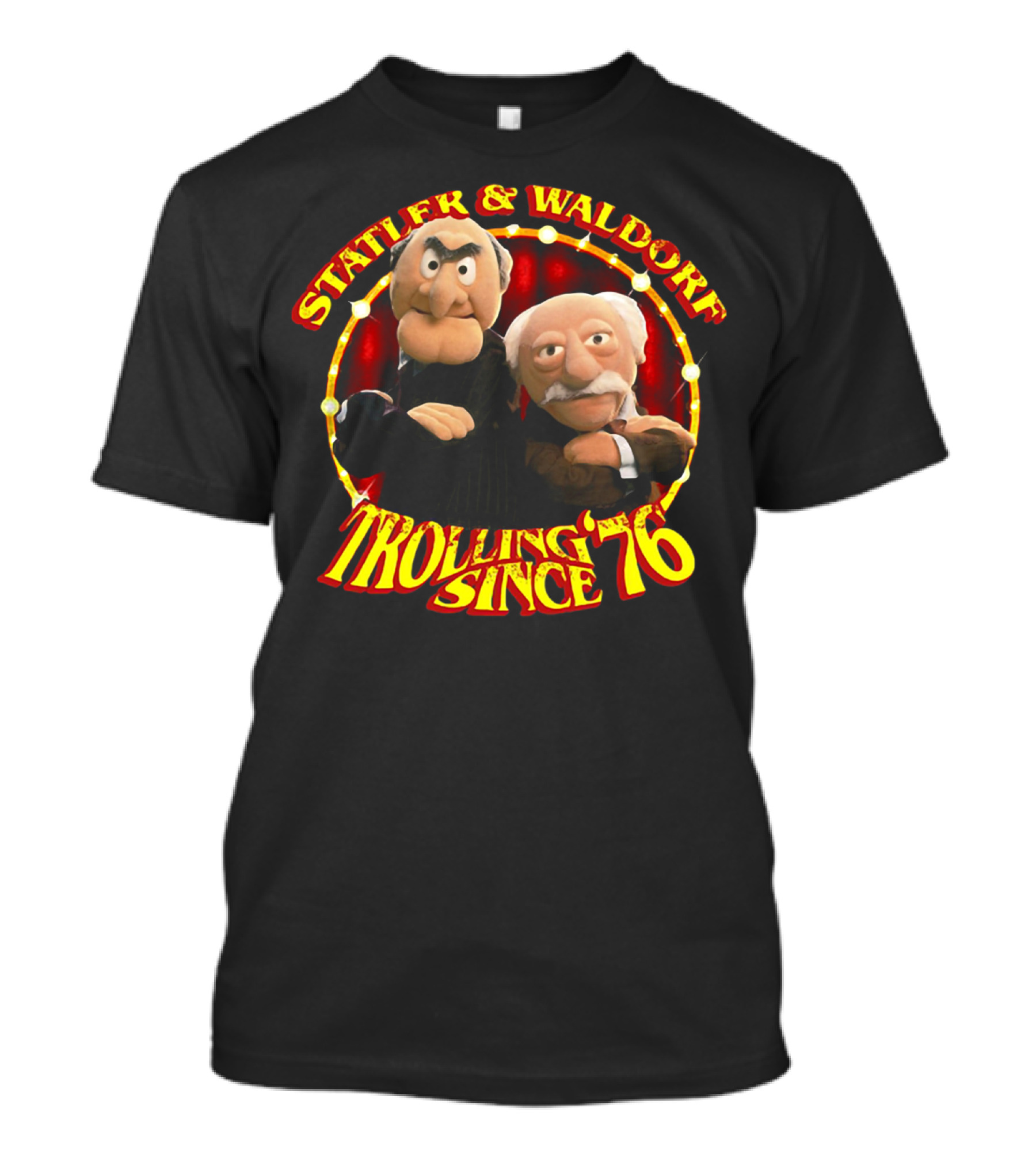 Statler And Waldorf Trolling Since '76 Vintage Muppet Characters T-Shirt