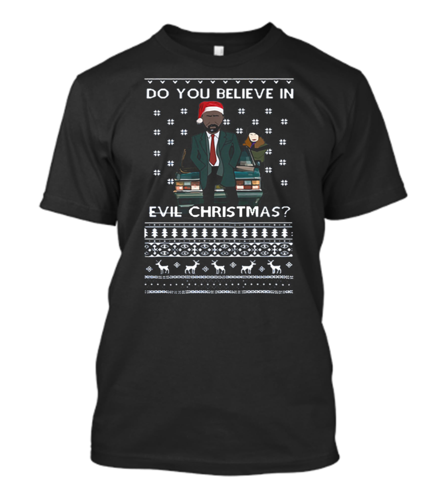 Do You Believe In Evil Christmas? Luther Santa Hat Reindeer T-Shirt