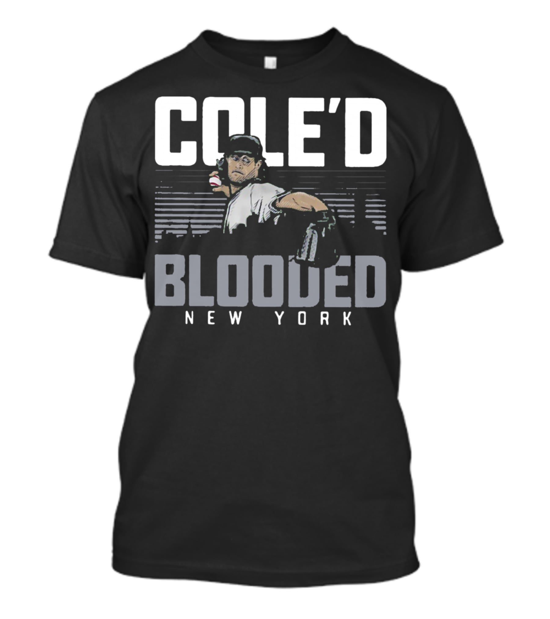 Cole’d Blooded New York Baseball Pitching Legend T-Shirt