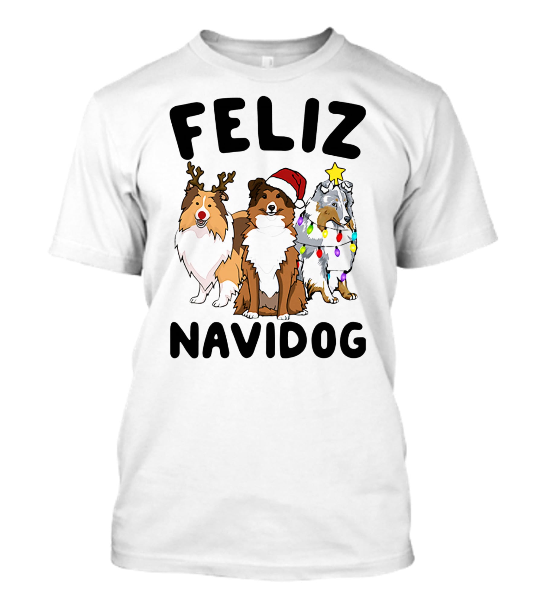Feliz Navidog Shetland Sheepdogs Christmas Fun T-Shirt
