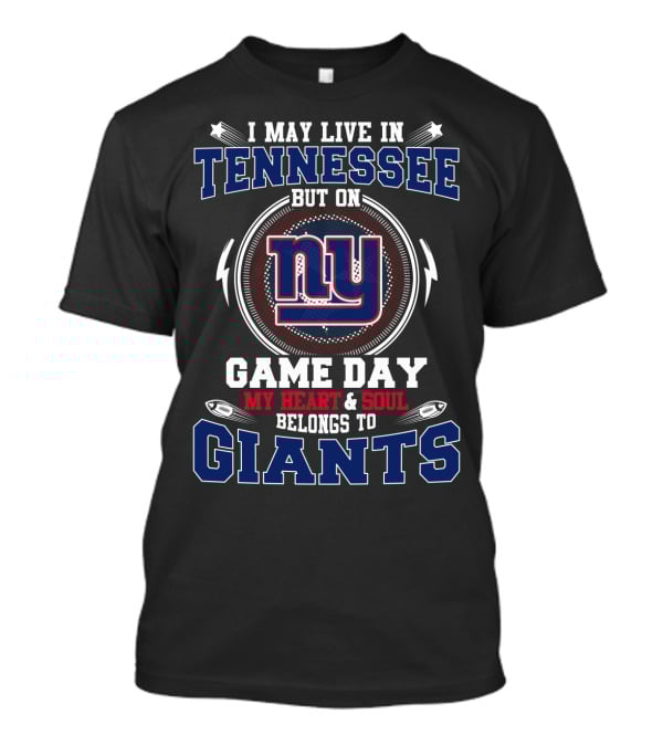 Tennessee Game Day My Heart And Soul Belongs To Ny Giants T-Shirt