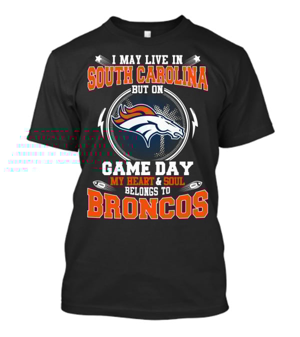 South Carolina Gameday My Heart Belongs To Broncos T-Shirt